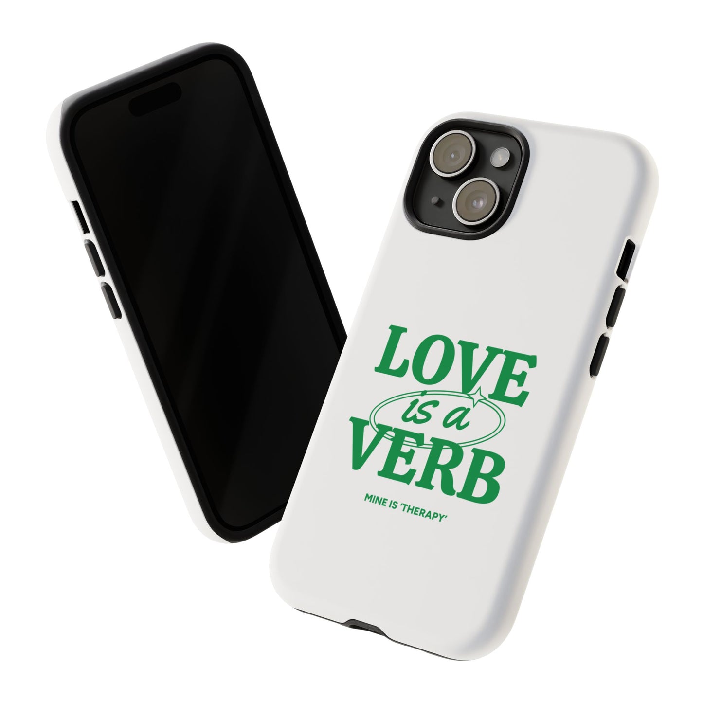 Love is a Verb Phone Case - Therapeutic Design for Self-Care