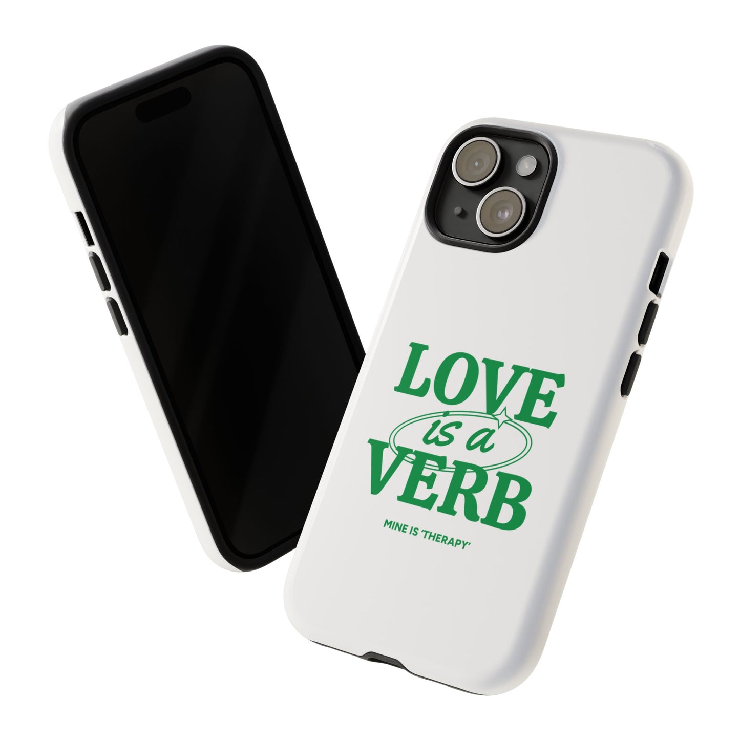 Love is a Verb Phone Case - Therapeutic Design for Self-Care