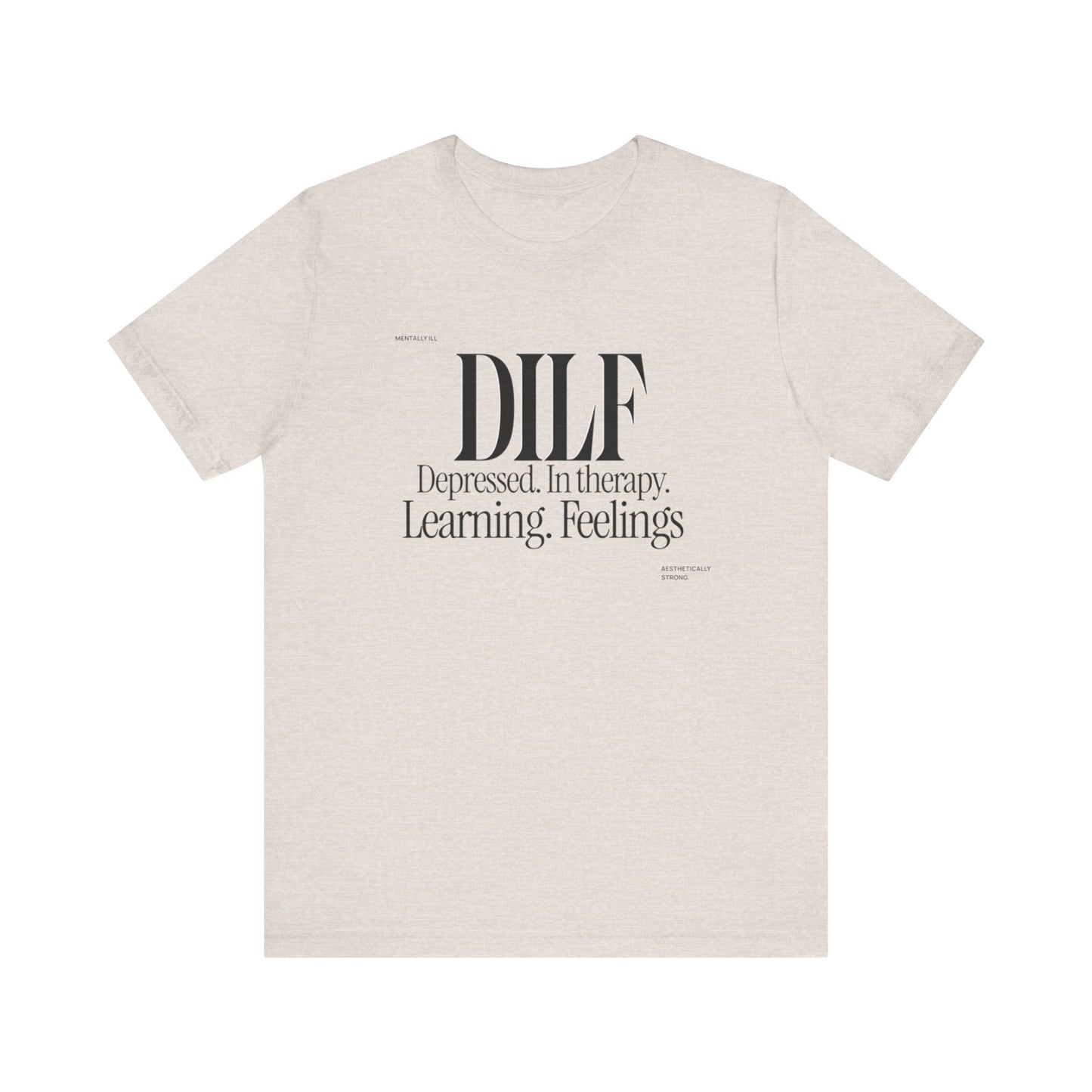 DLF Unisex Tee - Embrace Feelings, Graphic T-Shirt, Positive Vibes Shirt, Inspirational Tee, Gifts for Him/Her, Comfortable Clothing