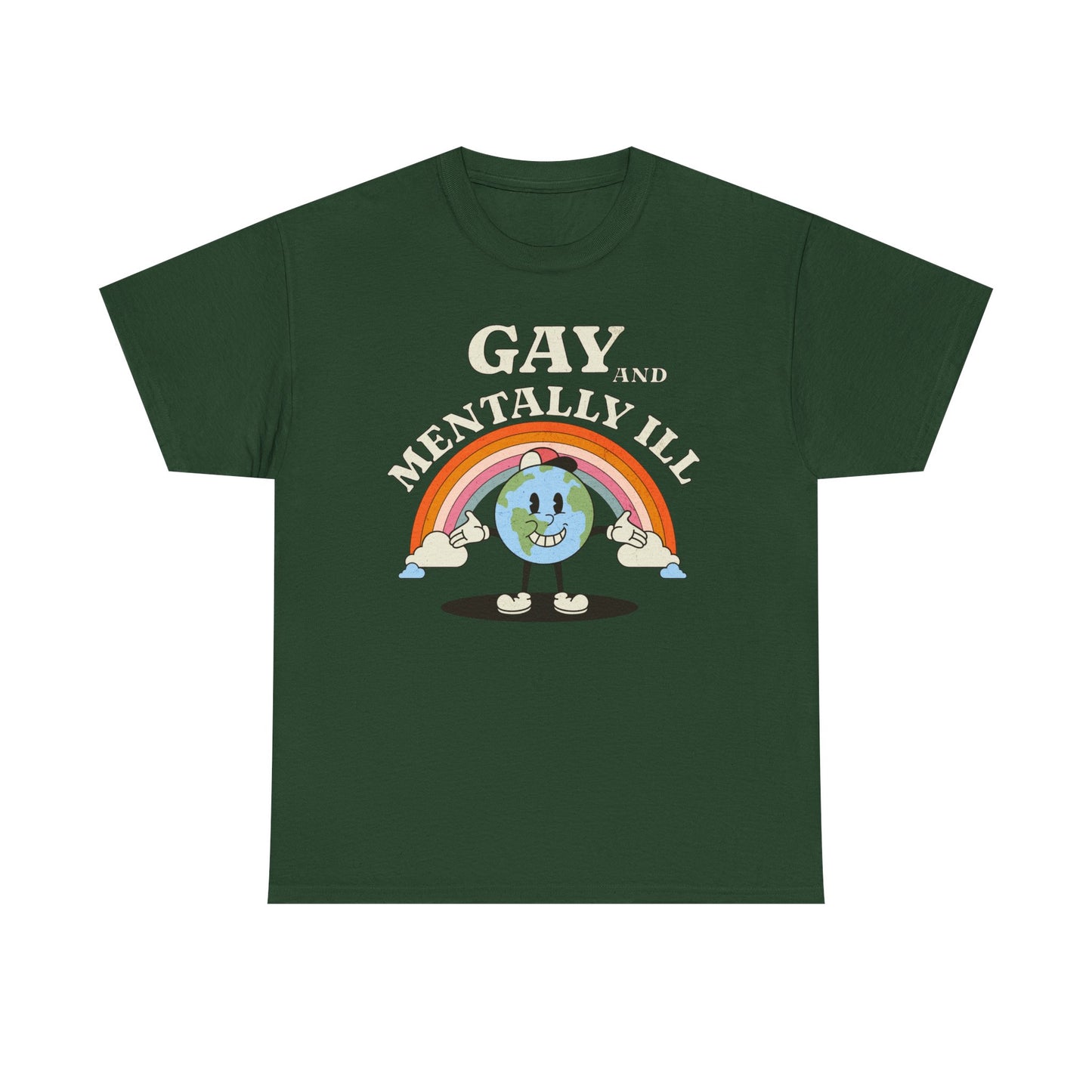 Gay and Mentally Ill Unisex Heavy Cotton Tee - Playful Graphic T-Shirt for LGBTQ+ Pride and Support