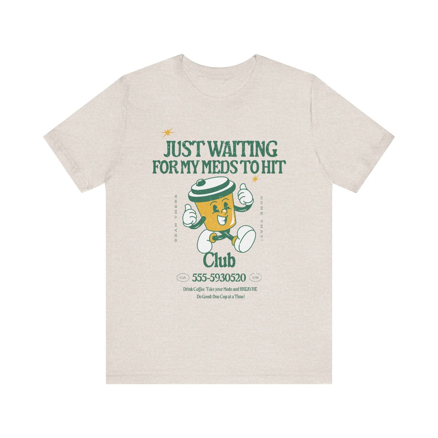 Waiting for the Meds Tee - Its Fine, I Am Fine