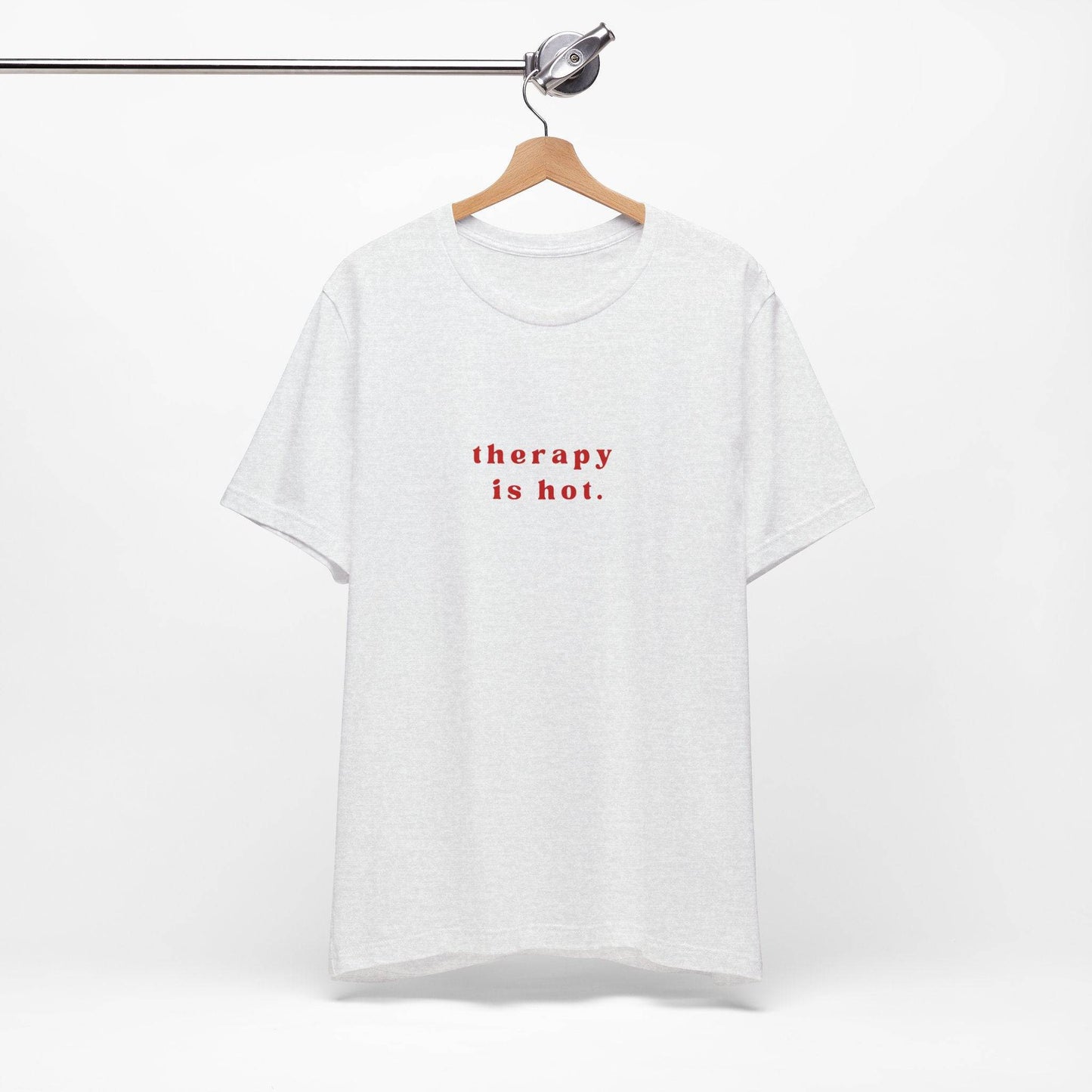 Therapy is Hot Unisex Tee, Mental Health Awareness Shirt, Self-Care Apparel, Funny Casual Wear Gift, Unisex Jersey Short Sleeve Tee - Its Fine, I Am Fine