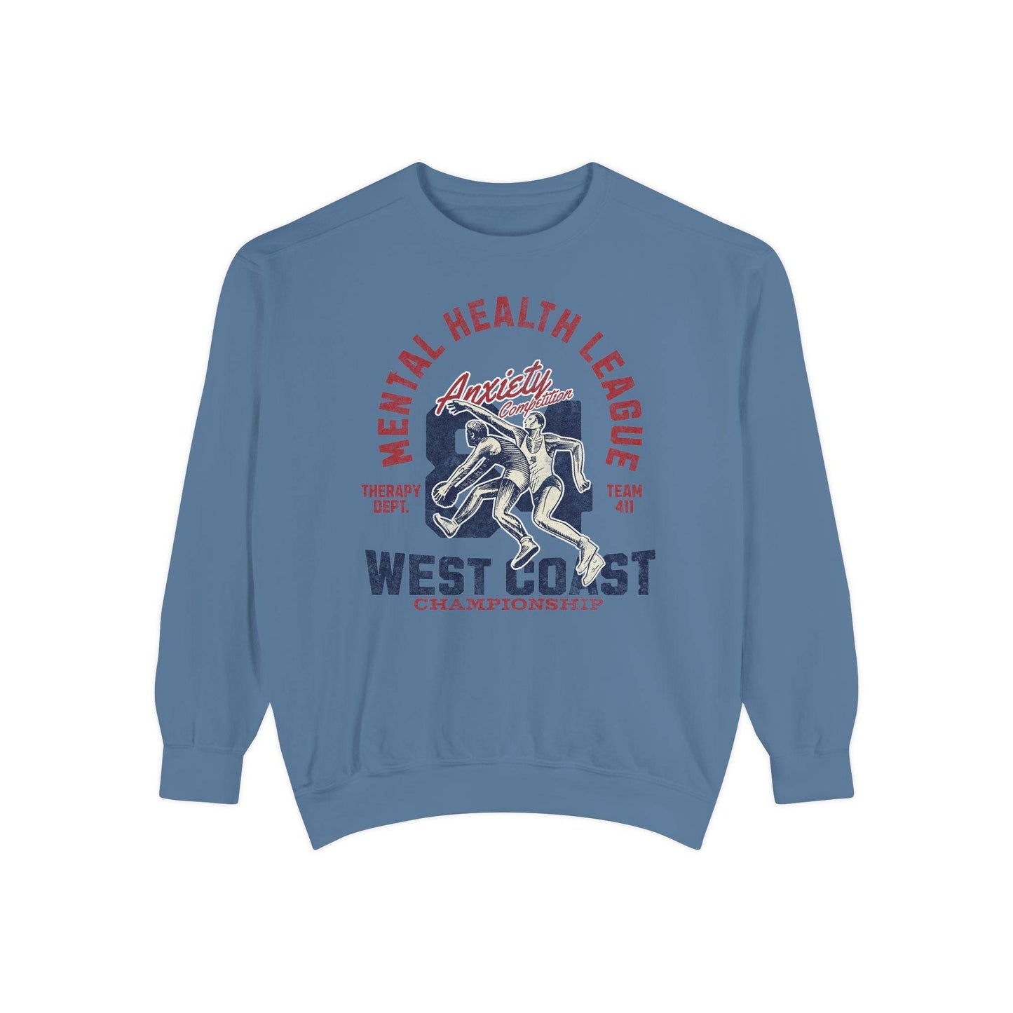 Mental Health League Unisex Garment-Dyed Sweatshirt - Anxiety Support Apparel - Its Fine, I Am Fine