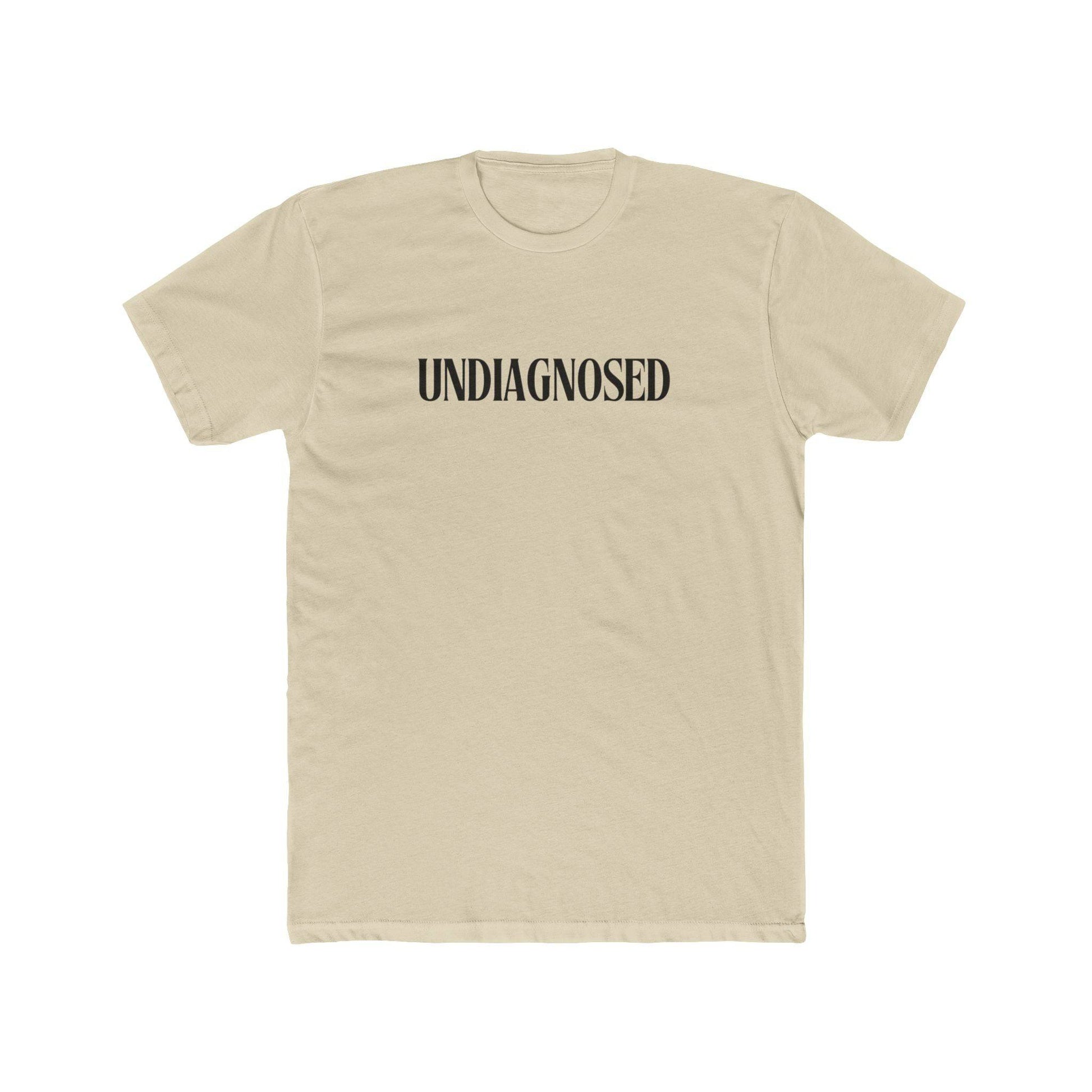 Undiagnosed Unisex Cotton Crew Tee - Its Fine, I Am Fine