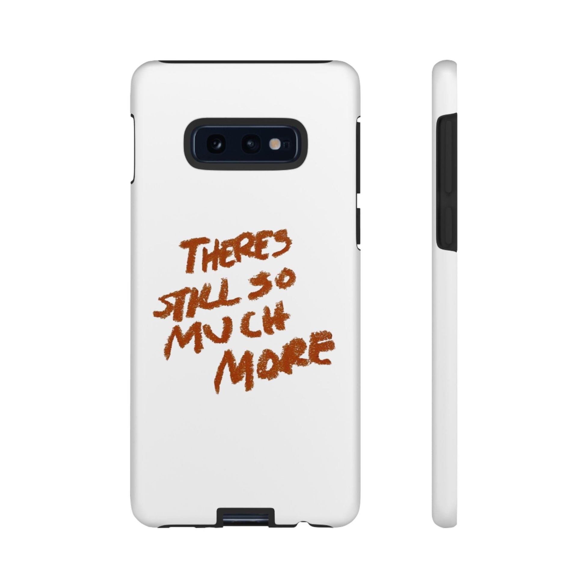 Embrace the Journey: 'There's Still So Much More' Inspiring Phone Case - Its Fine, I Am Fine