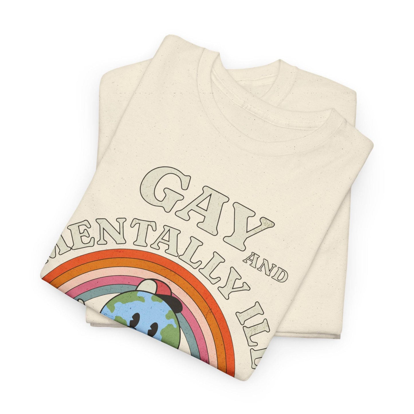 Gay and Mentally Ill Unisex Heavy Cotton Tee - Playful Graphic T-Shirt for LGBTQ+ Pride and Support - Its Fine, I Am Fine