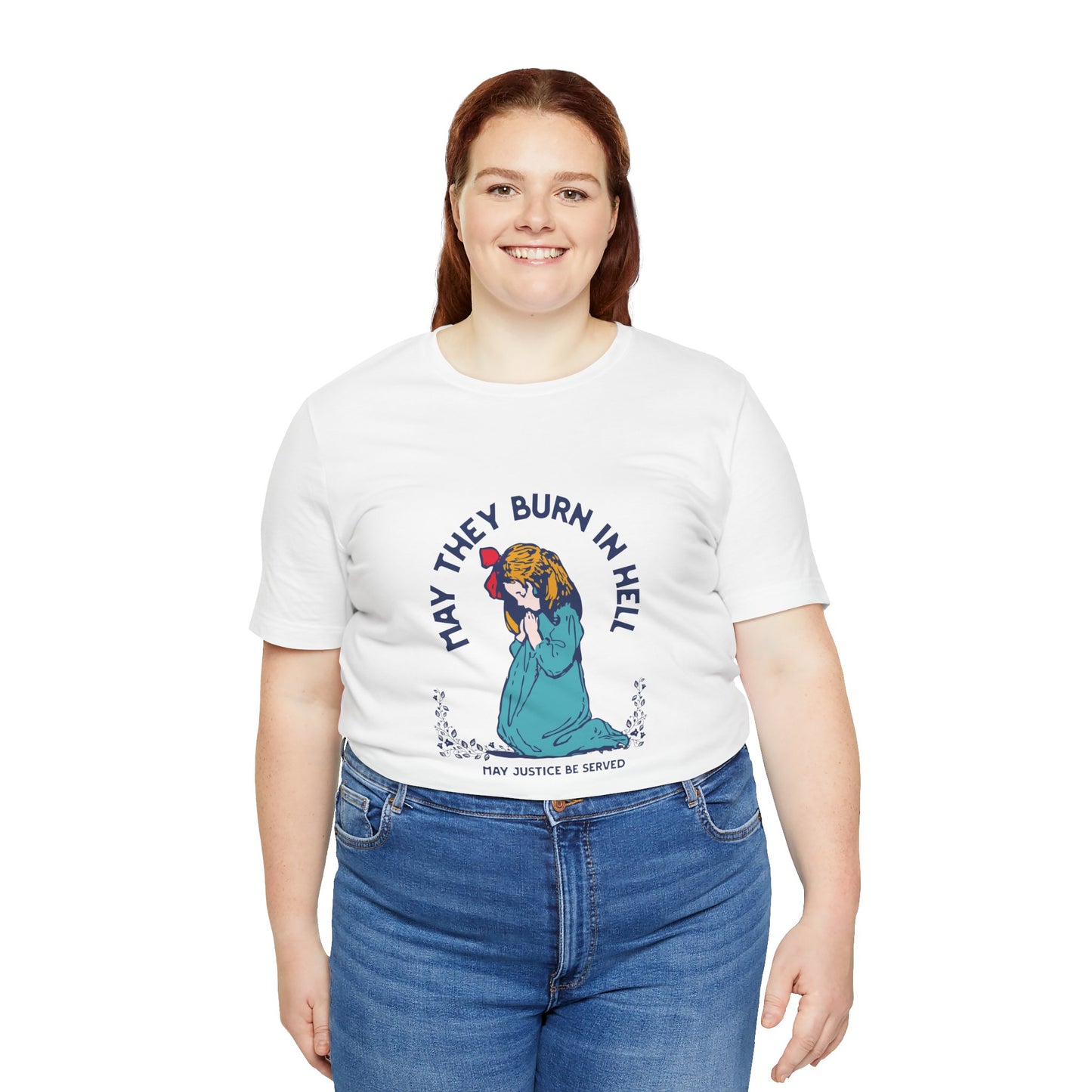 Funny Unisex Short Sleeve Tee - 'May They Burn In Hell' - Perfect for Halloween or Casual Wear - Its Fine, I Am Fine