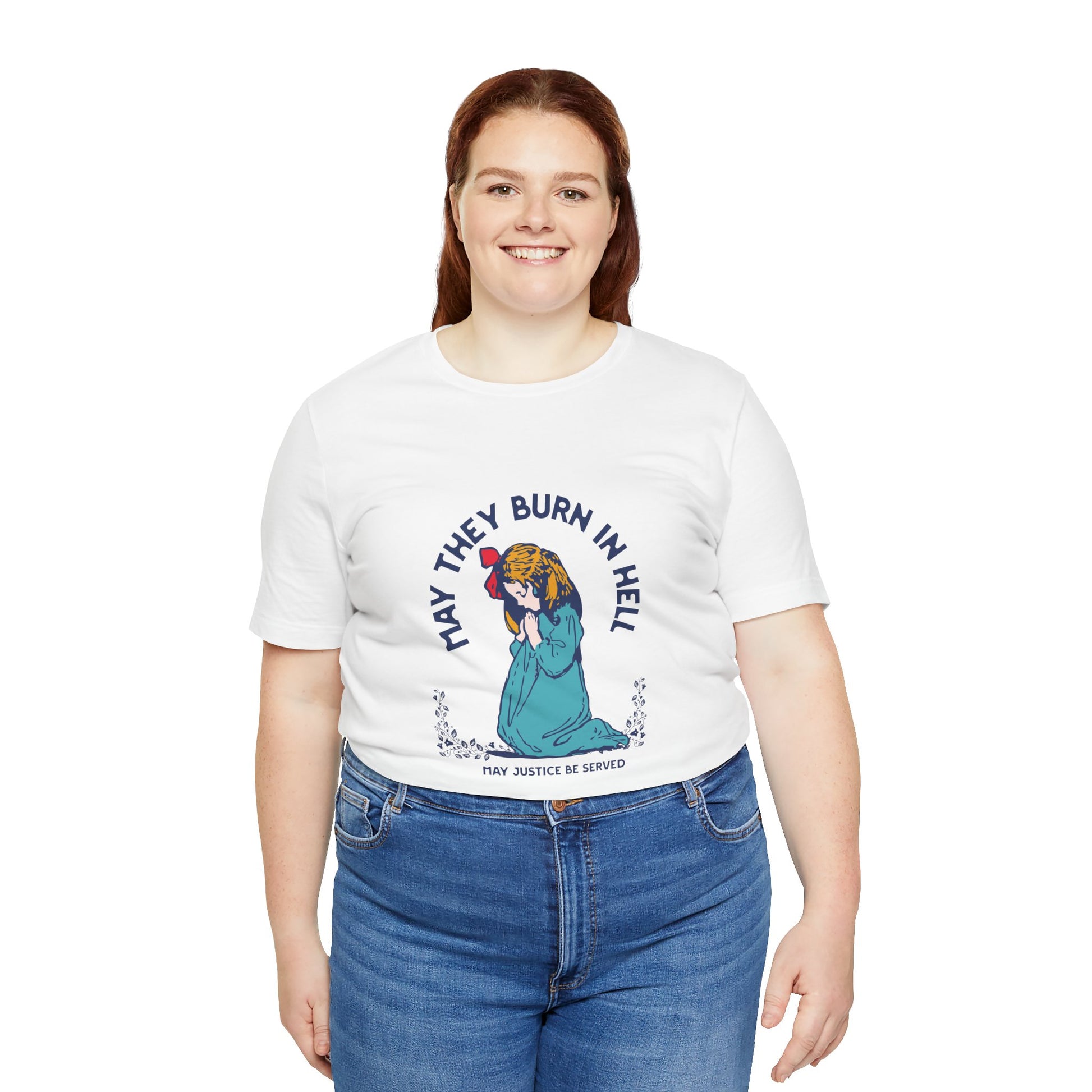 Funny Unisex Short Sleeve Tee - 'May They Burn In Hell' - Perfect for Halloween or Casual Wear - Its Fine, I Am Fine
