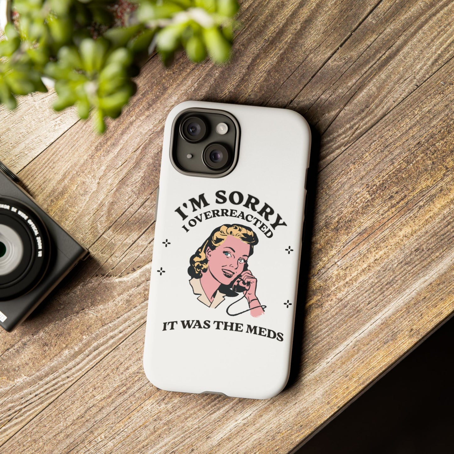 I'm Sorry Phone Case