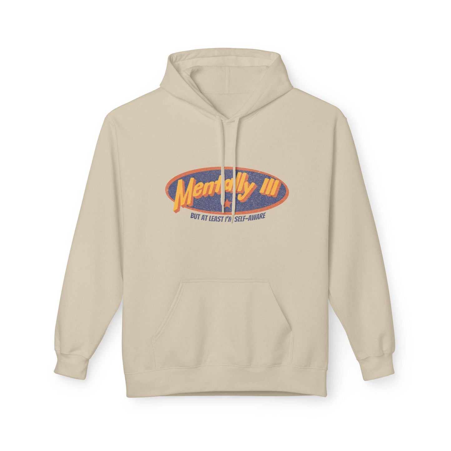 Funny Mental Health Awareness Hoodie - "Mentally Ill but at Least I’m Self-Aware" - Its Fine, I Am Fine