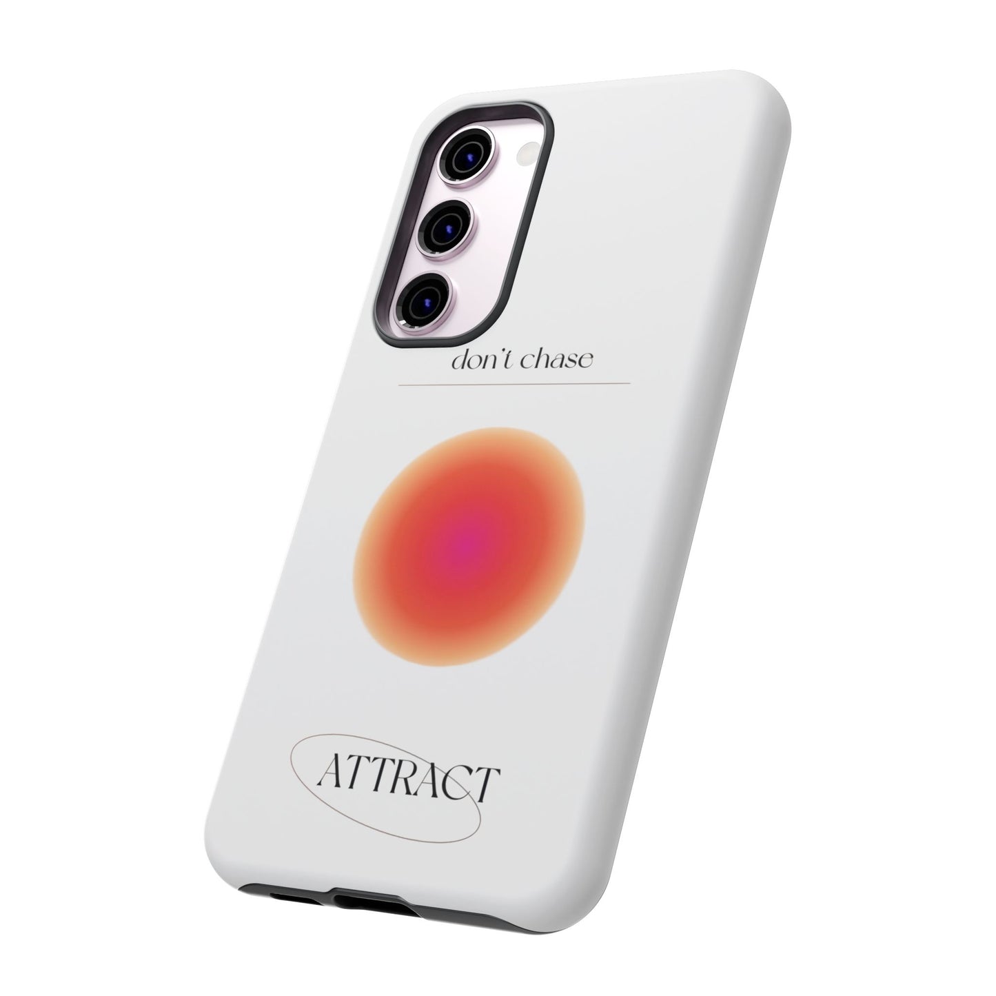 Phone Case, Don't Chase Attract Tough Cases, Durable Cover, Protective Shell, Rugged Case, Impact Resistant, Phone Accessory