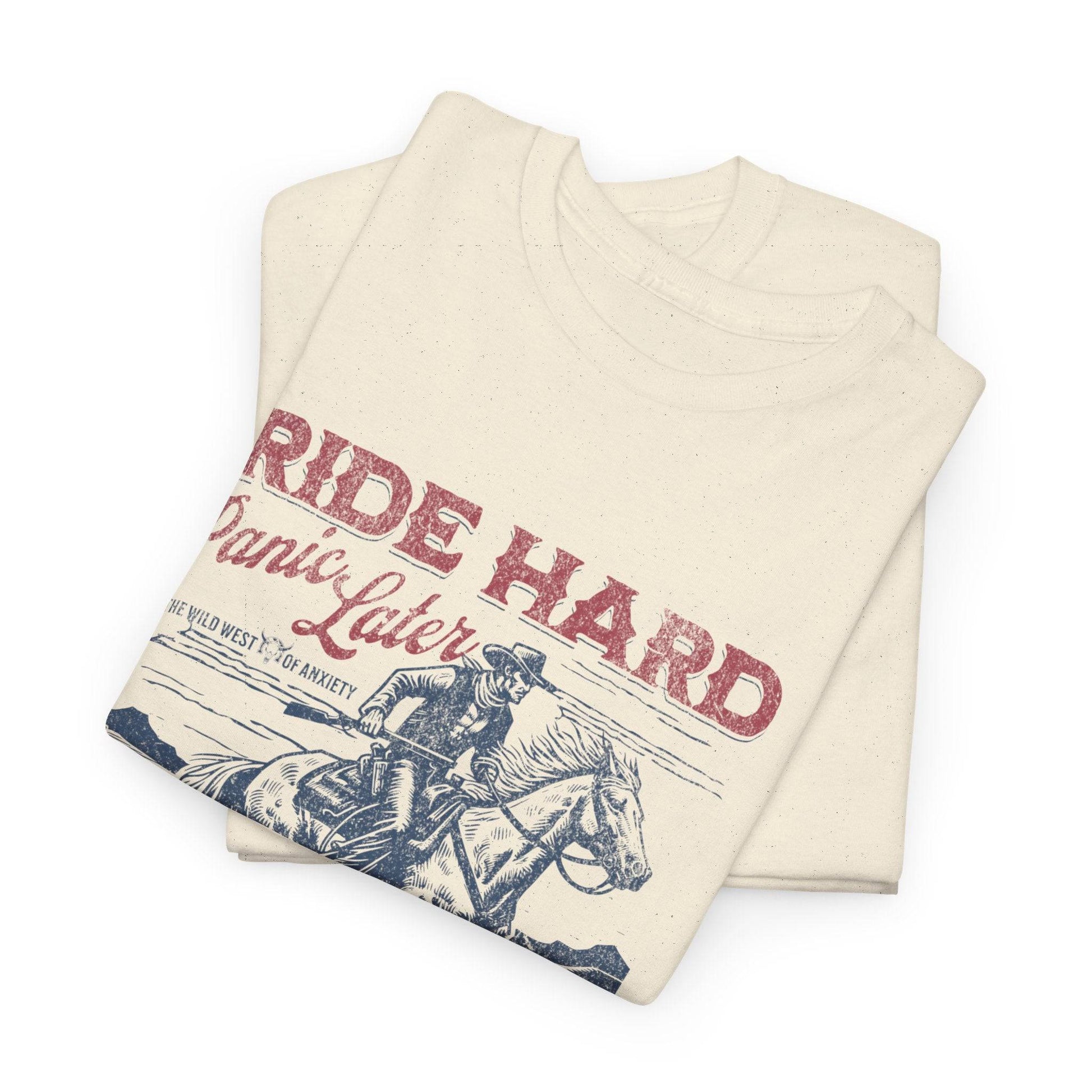 Ride Hard Graphic Tee – Unisex Western Cowboy Shirt for Bold & Free Spirits - Its Fine, I Am Fine