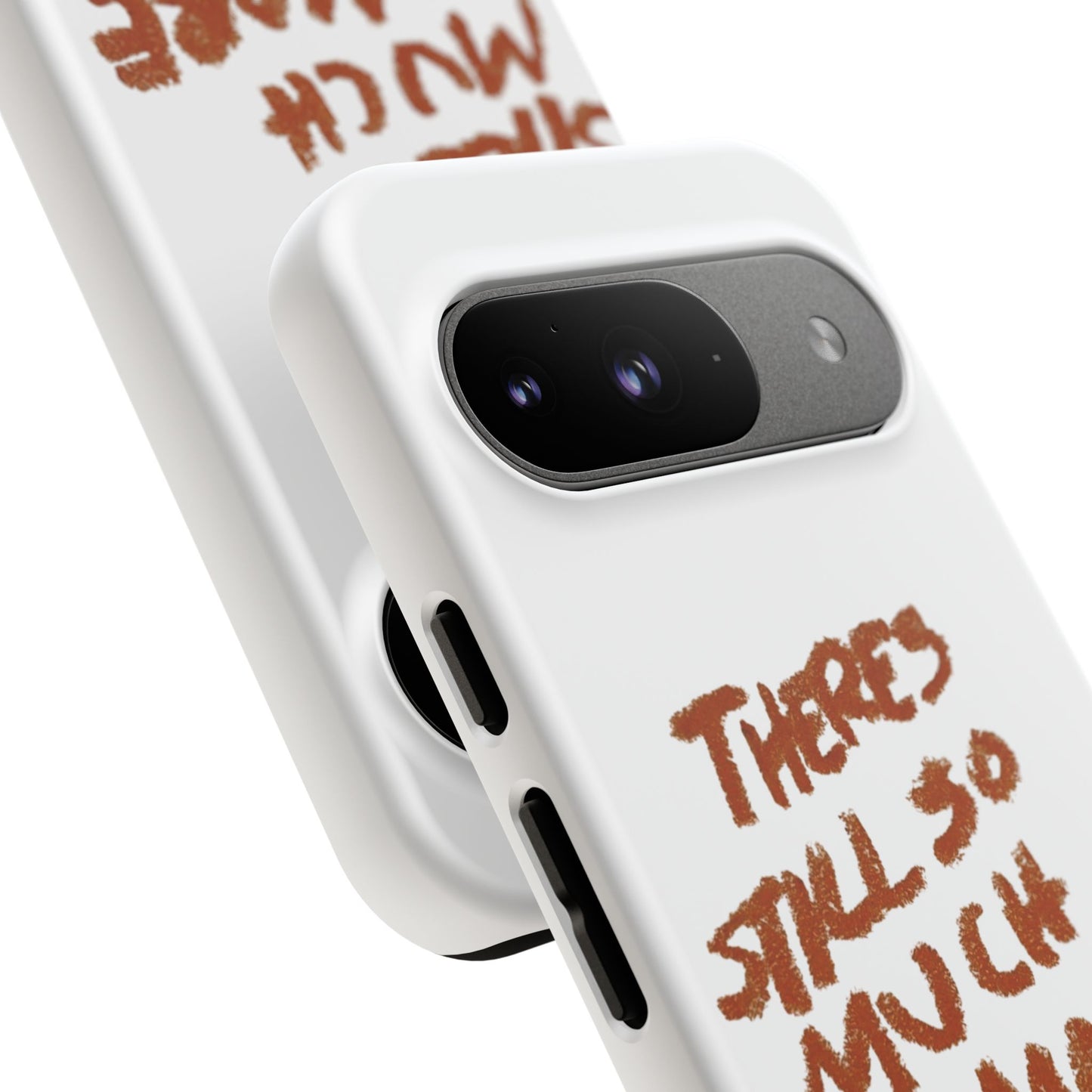 Embrace the Journey: 'There's Still So Much More' Inspiring Phone Case
