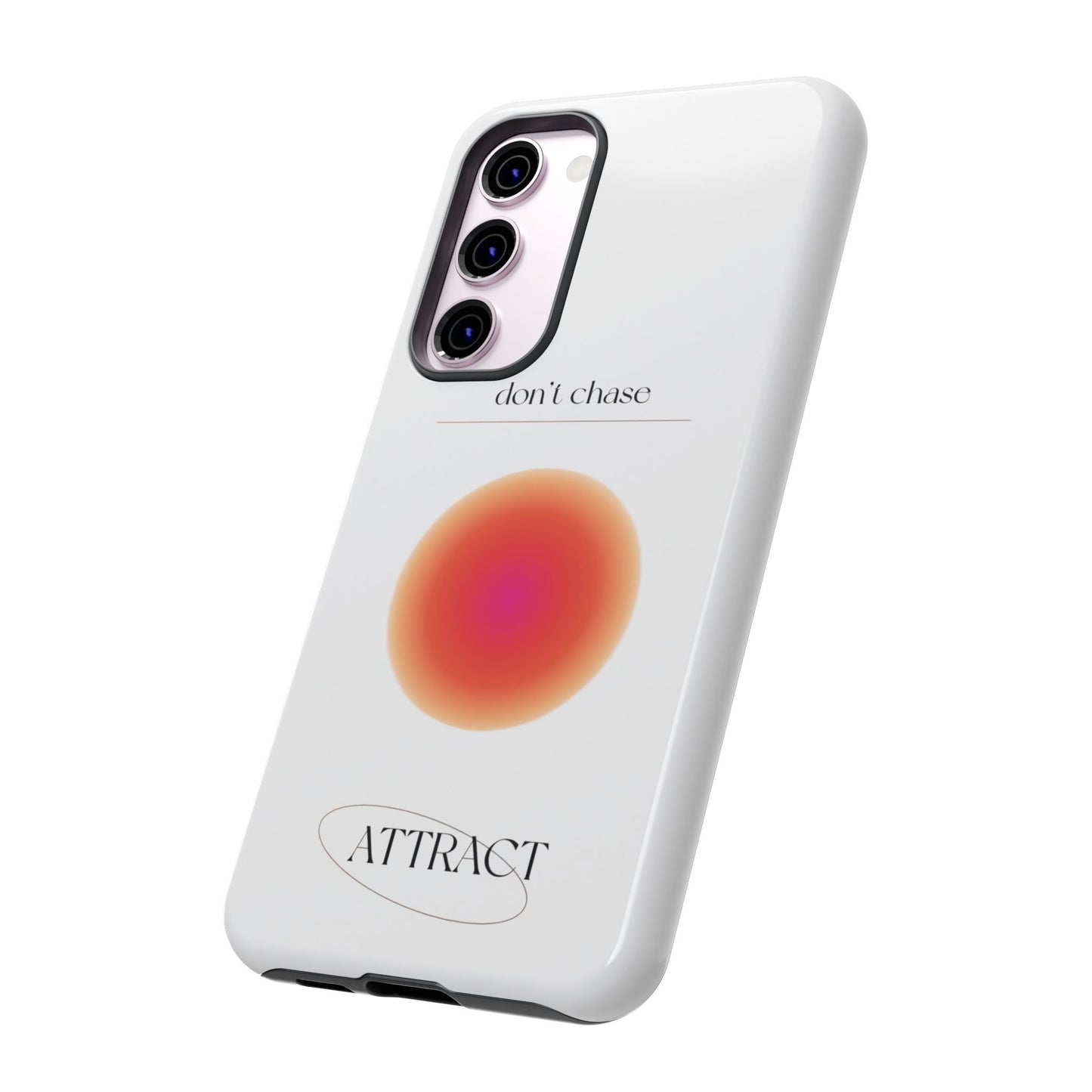 Phone Case, Don't Chase Attract Tough Cases, Durable Cover, Protective Shell, Rugged Case, Impact Resistant, Phone Accessory