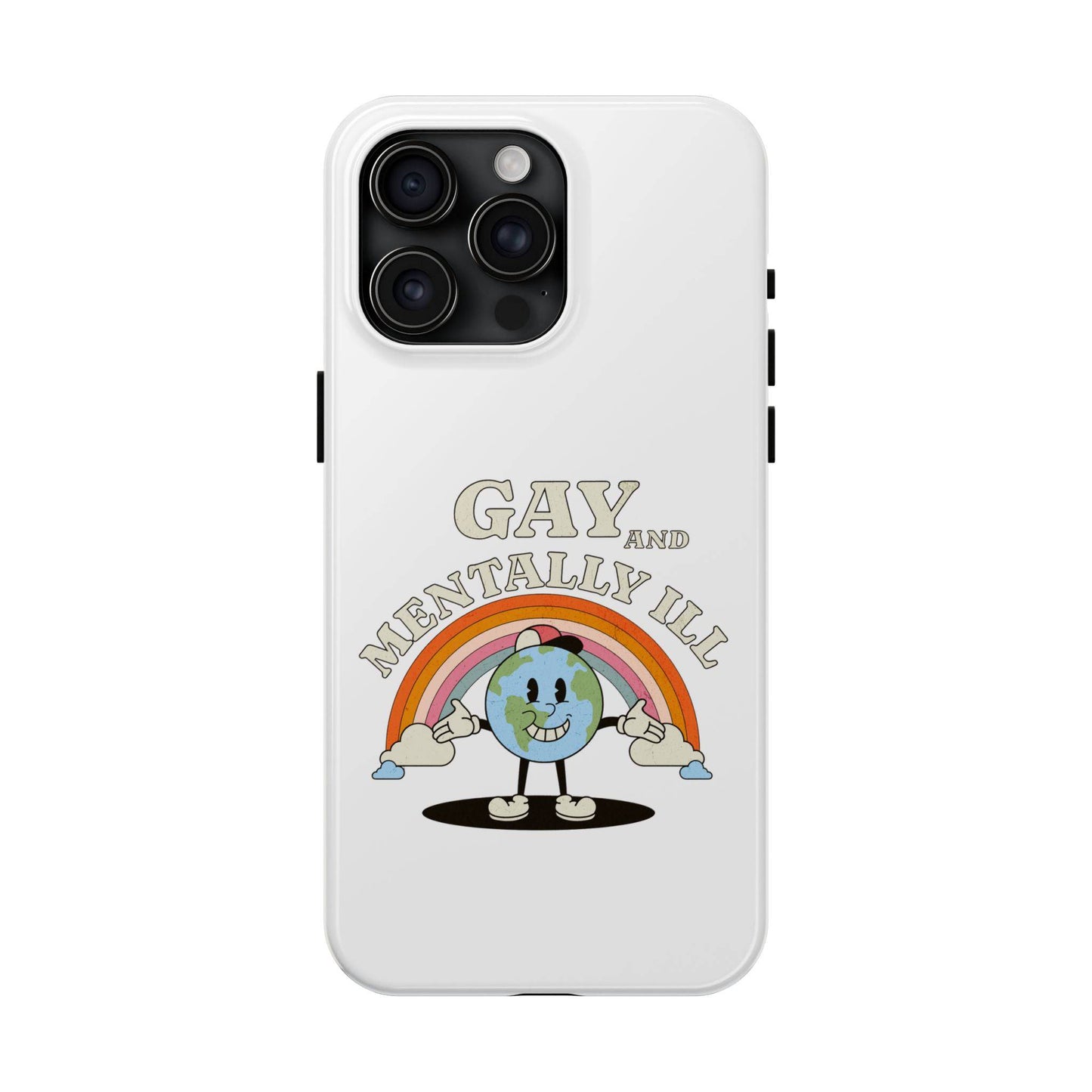 Pride Edition Tough Phone Case - 'Gay and Mentally Ill' Design for LGBTQ+ Advocacy - Its Fine, I Am Fine