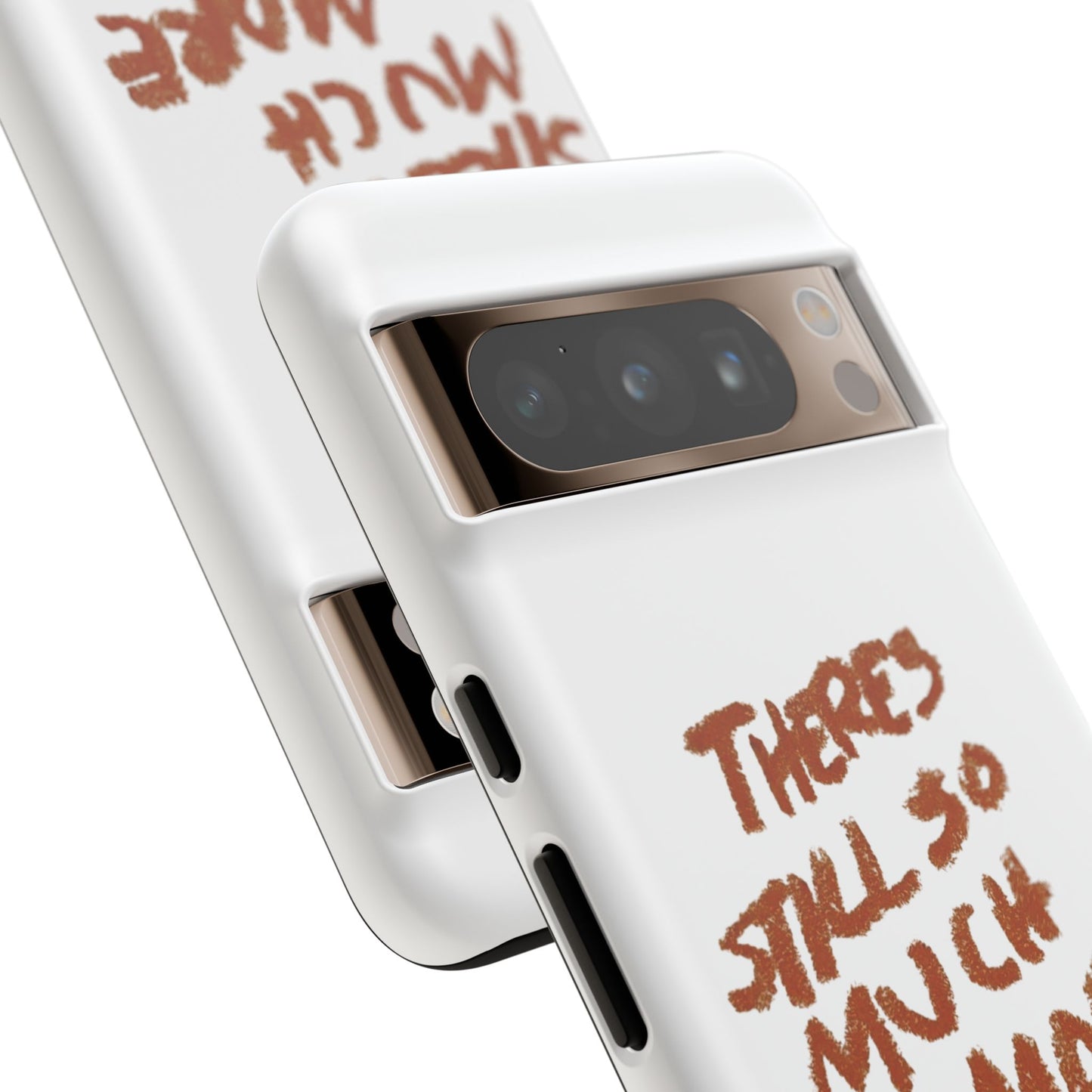 Embrace the Journey: 'There's Still So Much More' Inspiring Phone Case