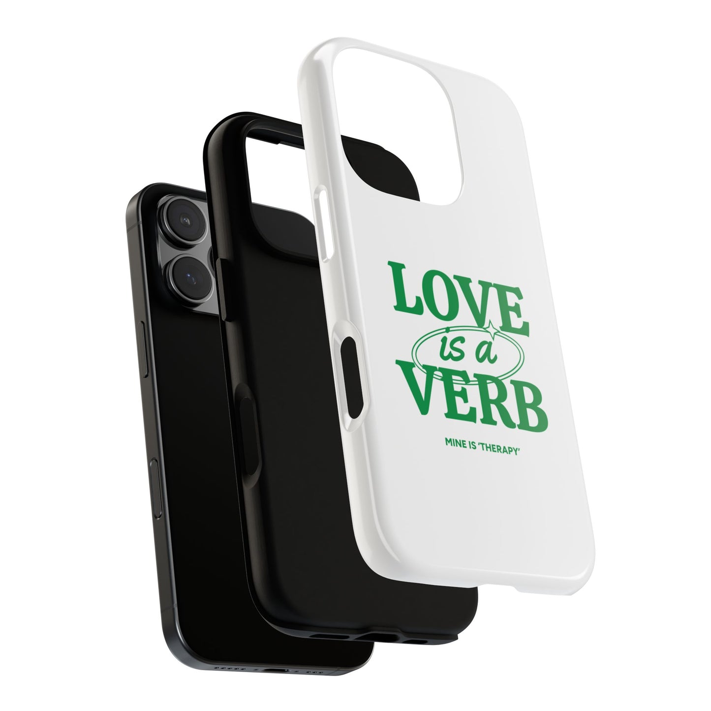 Love is a Verb Phone Case - Therapeutic Design for Self-Care
