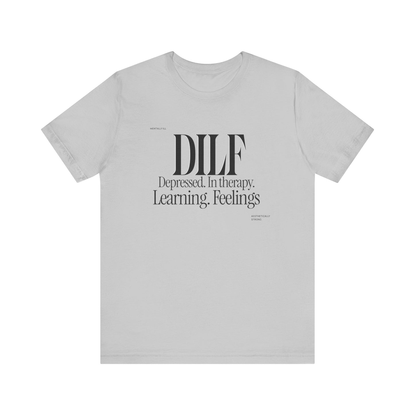 DLF Unisex Tee - Embrace Feelings, Graphic T-Shirt, Positive Vibes Shirt, Inspirational Tee, Gifts for Him/Her, Comfortable Clothing