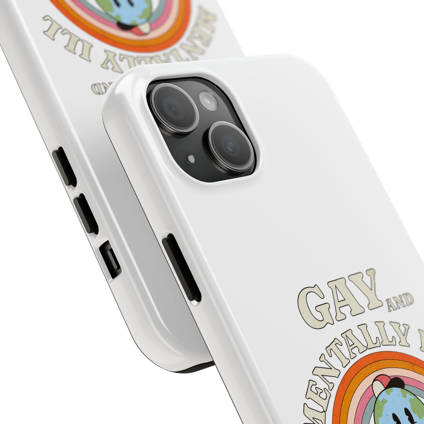 Pride Edition Tough Phone Case - 'Gay and Mentally Ill' Design for LGBTQ+ Advocacy