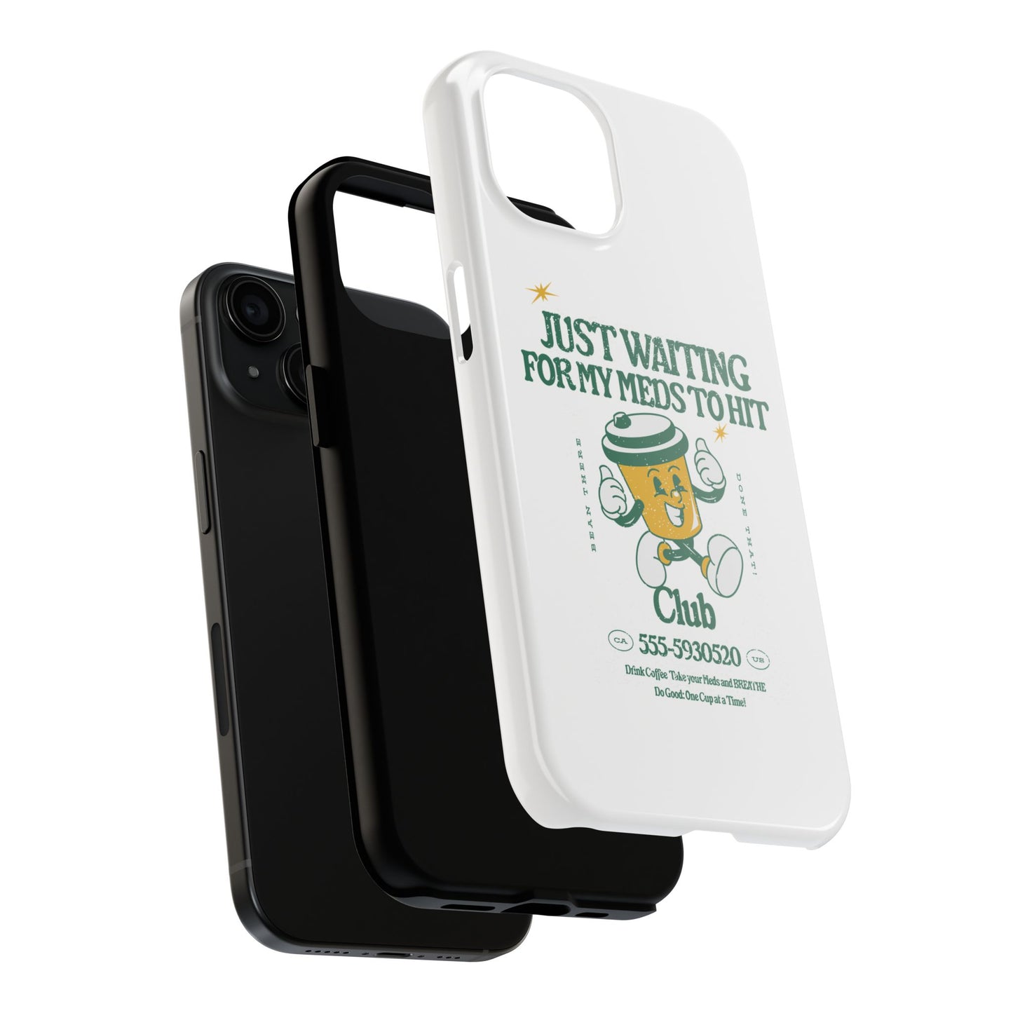 Waiting for the Meds Tough Phone Cases