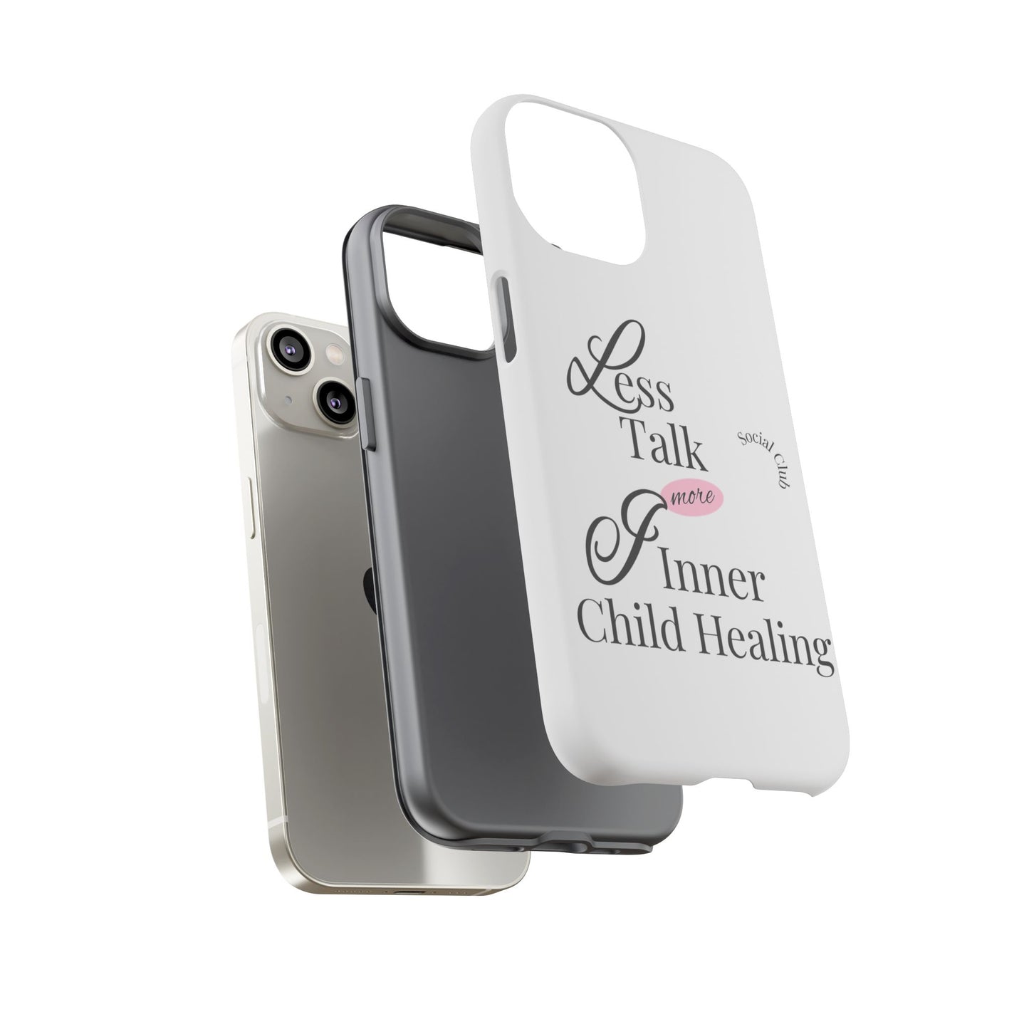 Inner Child Healing Phone Case - Less Talk More Healing - Tough Cases