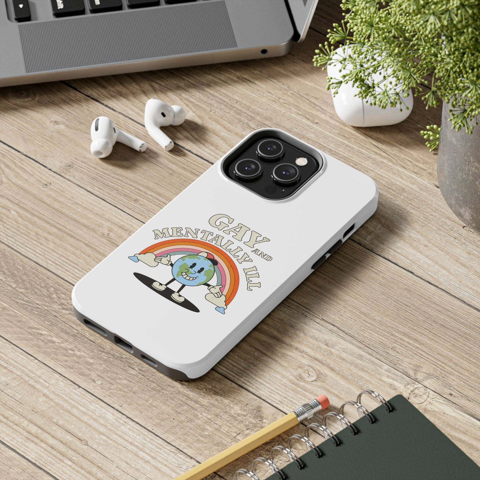 Pride Edition Tough Phone Case - 'Gay and Mentally Ill' Design for LGBTQ+ Advocacy - Its Fine, I Am Fine