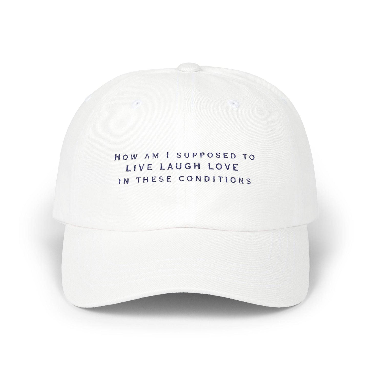 Live Laugh Love Classic Dad Cap, Funny Hat for Dads, Casual Dad Gear, Father's Day Gift, Everyday Wear Hat - Embroidered Baseball Cap, - Its Fine, I Am Fine