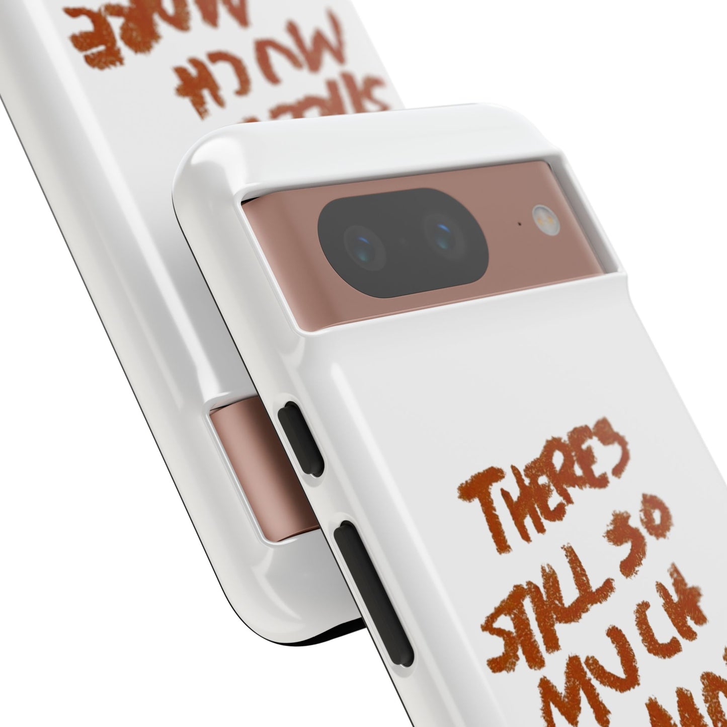 Embrace the Journey: 'There's Still So Much More' Inspiring Phone Case