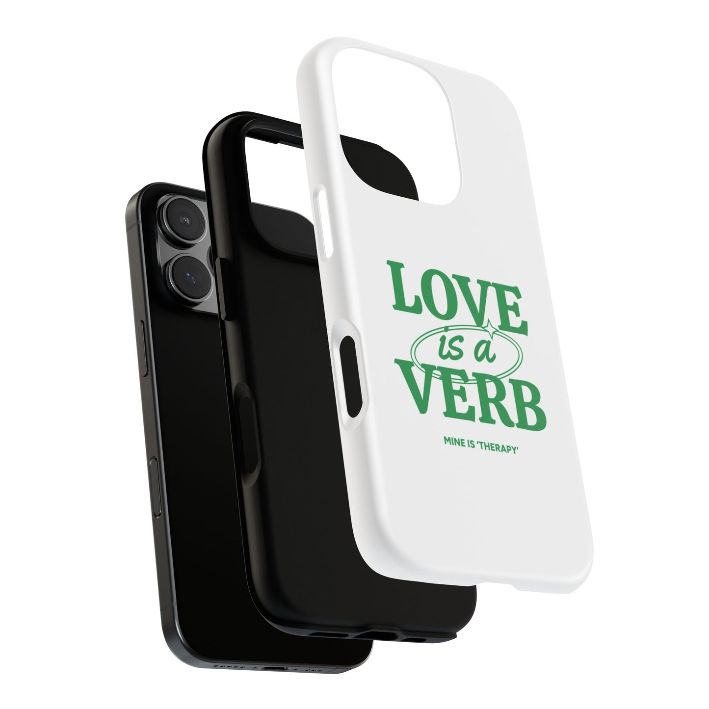 Love is a Verb Phone Case - Therapeutic Design for Self-Care
