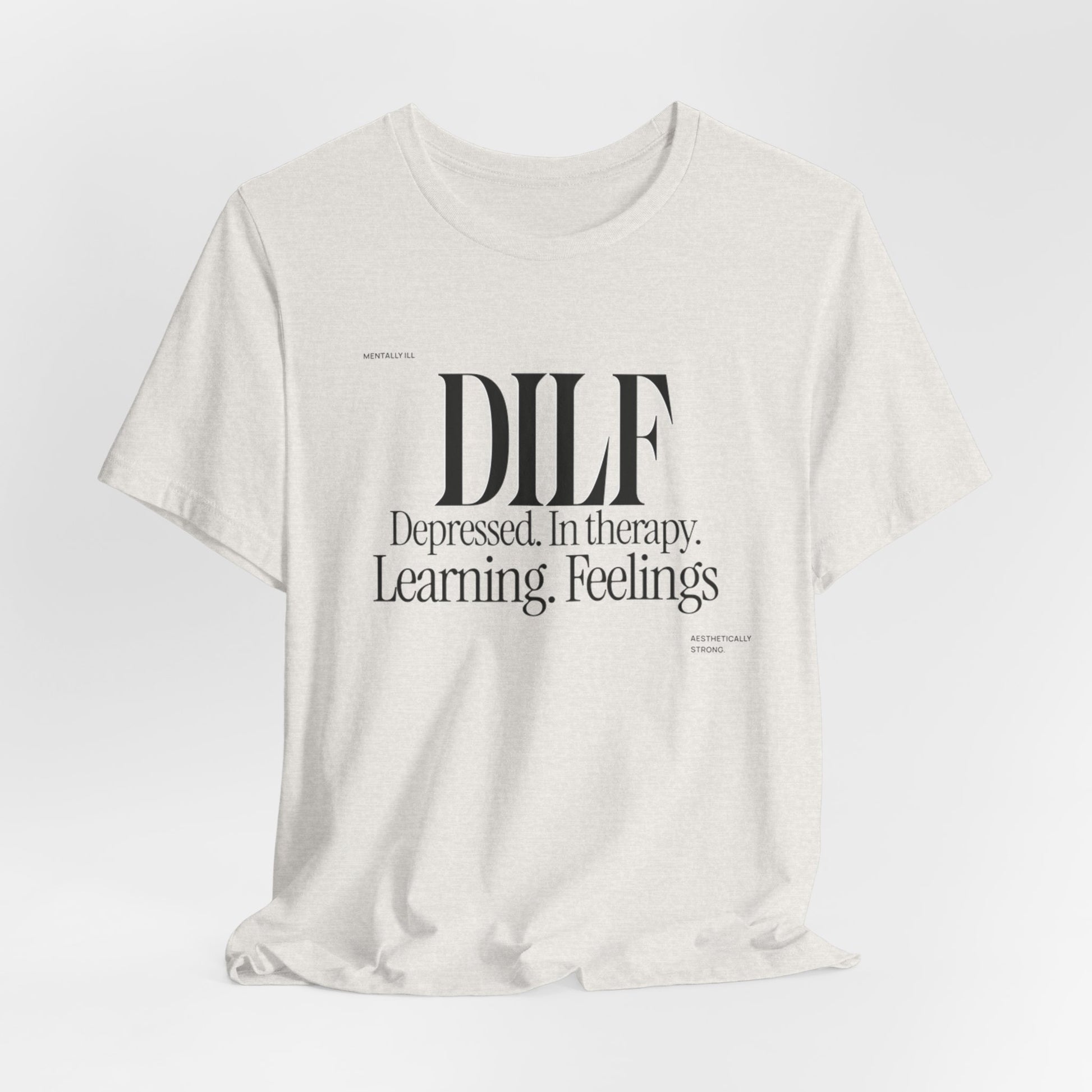 DLF Unisex Jersey Short Sleeve Tee - Embrace Feelings - Its Fine, I Am Fine