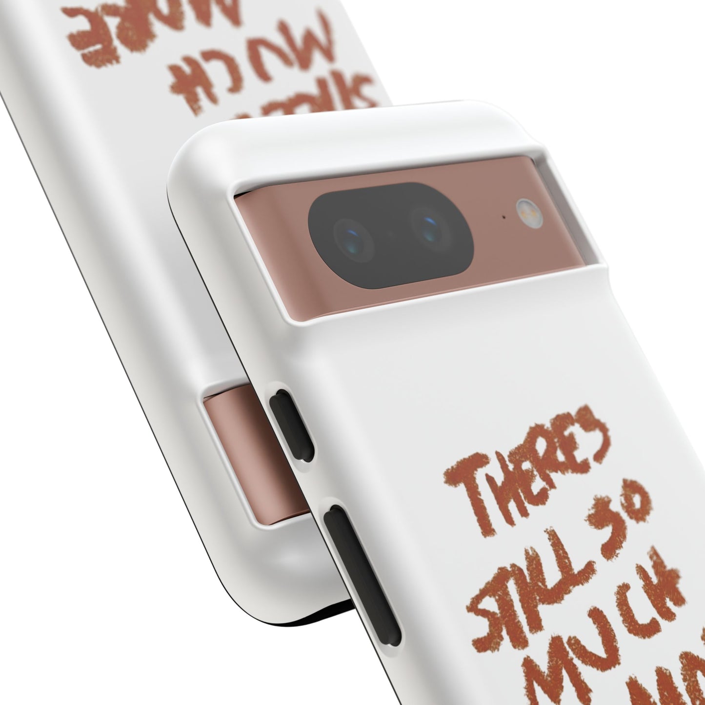 Embrace the Journey: 'There's Still So Much More' Inspiring Phone Case