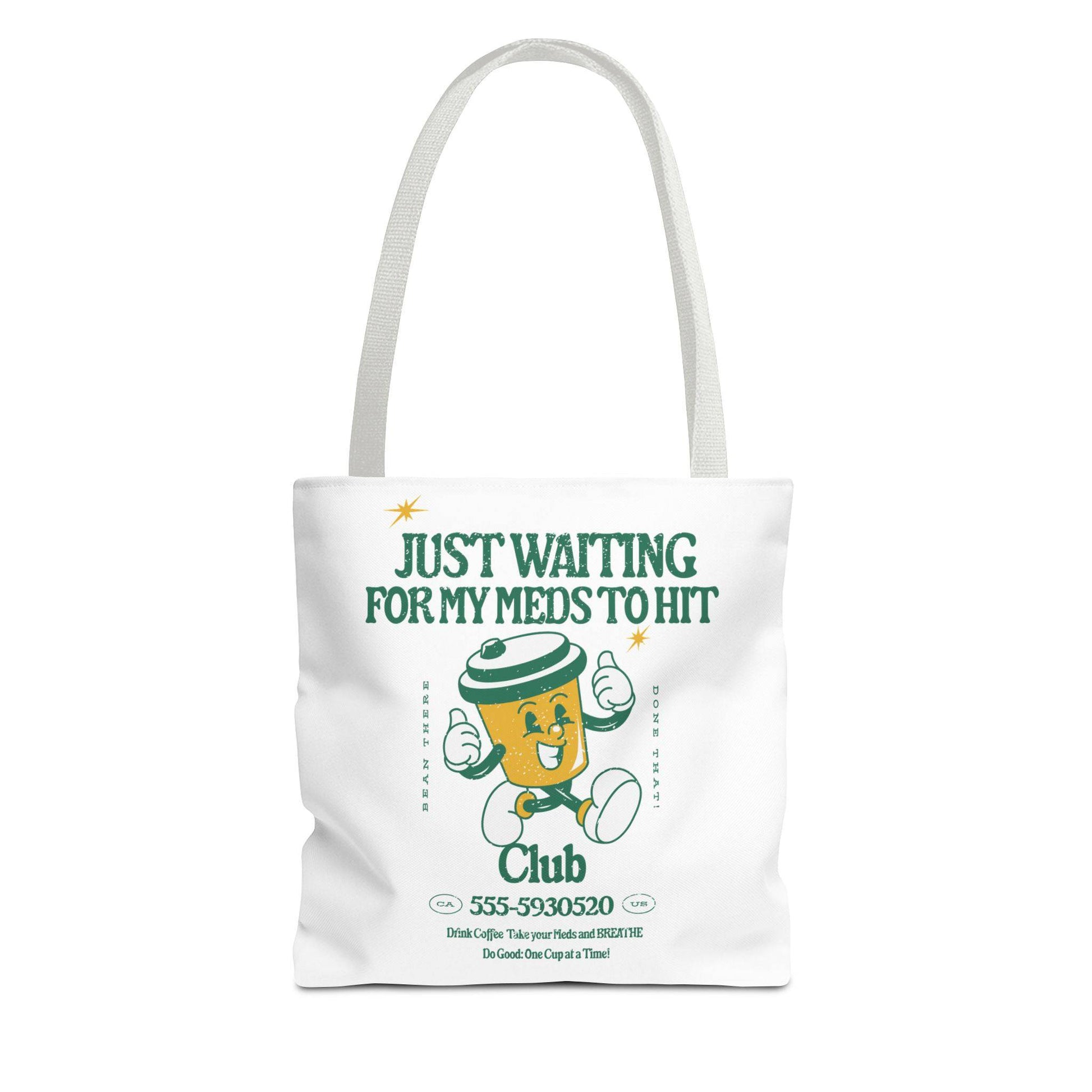 Waiting for the Meds Tote Bag - Its Fine, I Am Fine