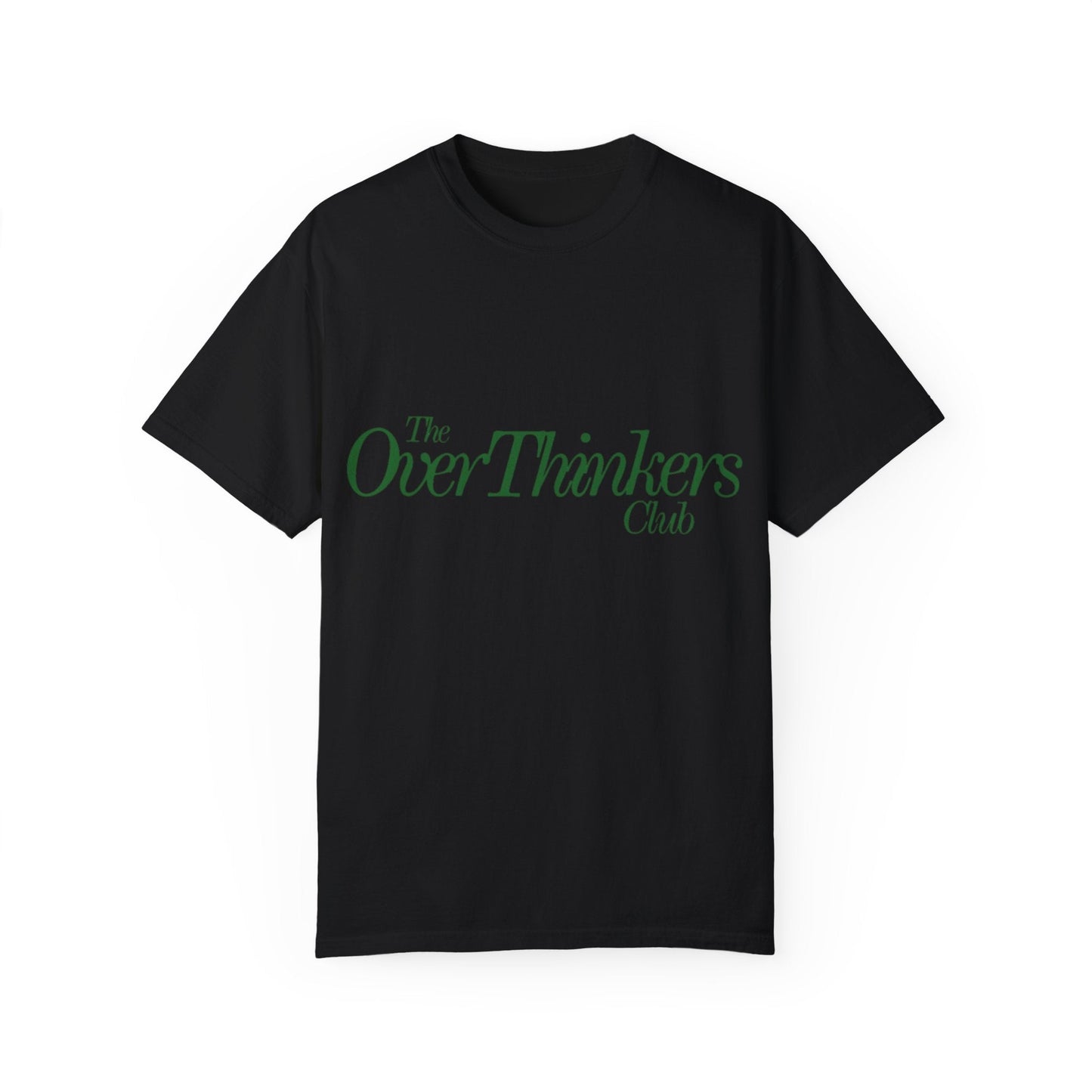 OverThinker Unisex Garment-Dyed T-shirt - Its Fine, I Am Fine