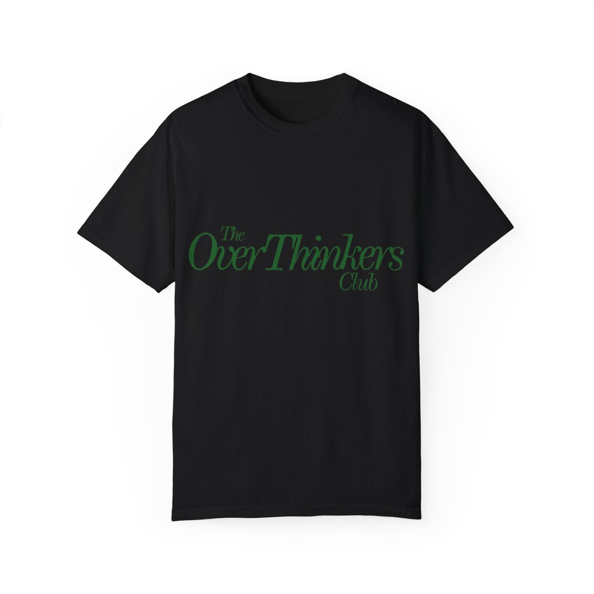 OverThinker Unisex Garment-Dyed T-shirt - Its Fine, I Am Fine