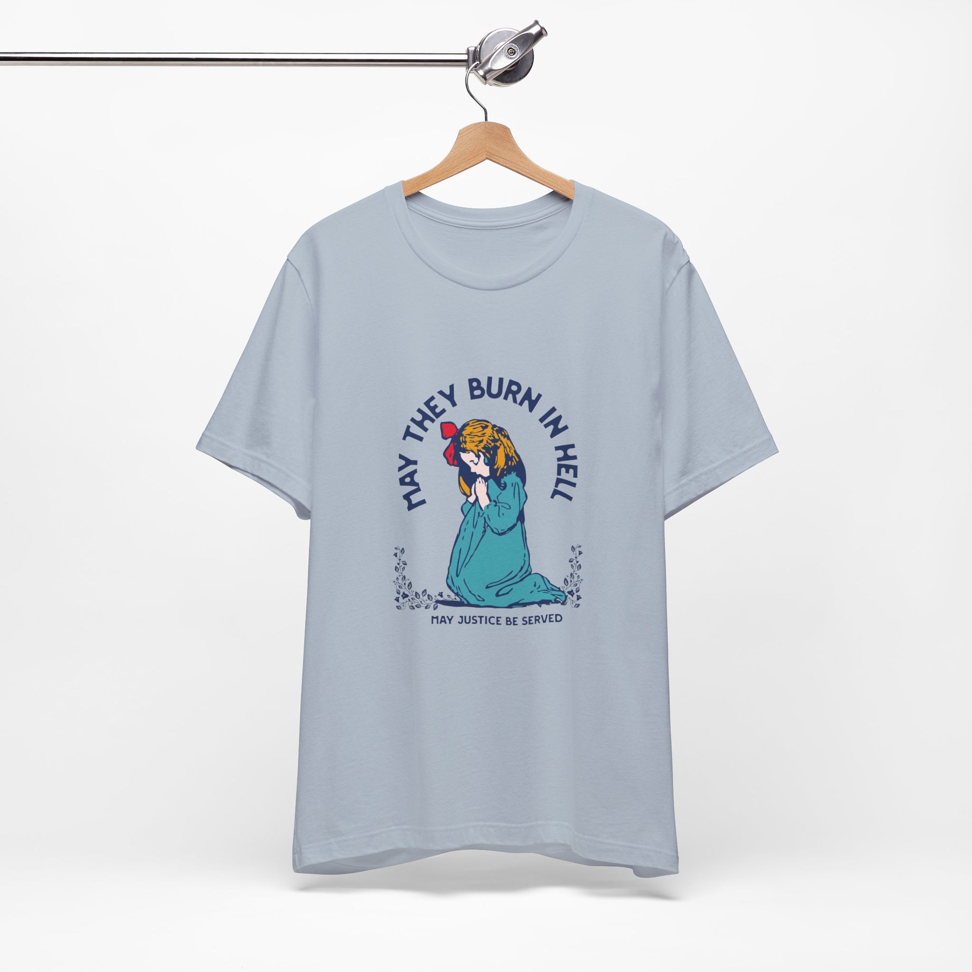 Funny Unisex Short Sleeve Tee - 'May They Burn In Hell' - Perfect for Halloween or Casual Wear - Its Fine, I Am Fine