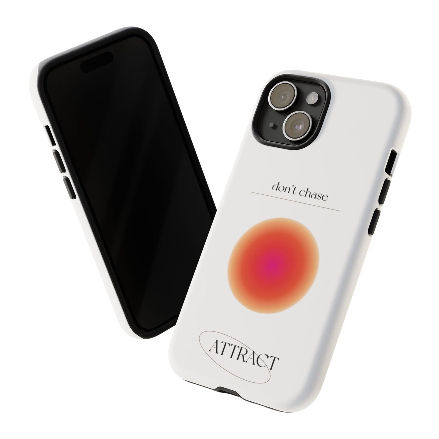 Phone Case, Don't Chase Attract Tough Cases, Durable Cover, Protective Shell, Rugged Case, Impact Resistant, Phone Accessory