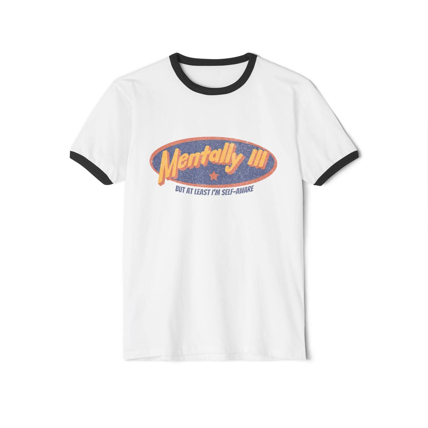 Mentally Ill, But Make It Fashion – Funny Retro Ringer Tee - Its Fine, I Am Fine