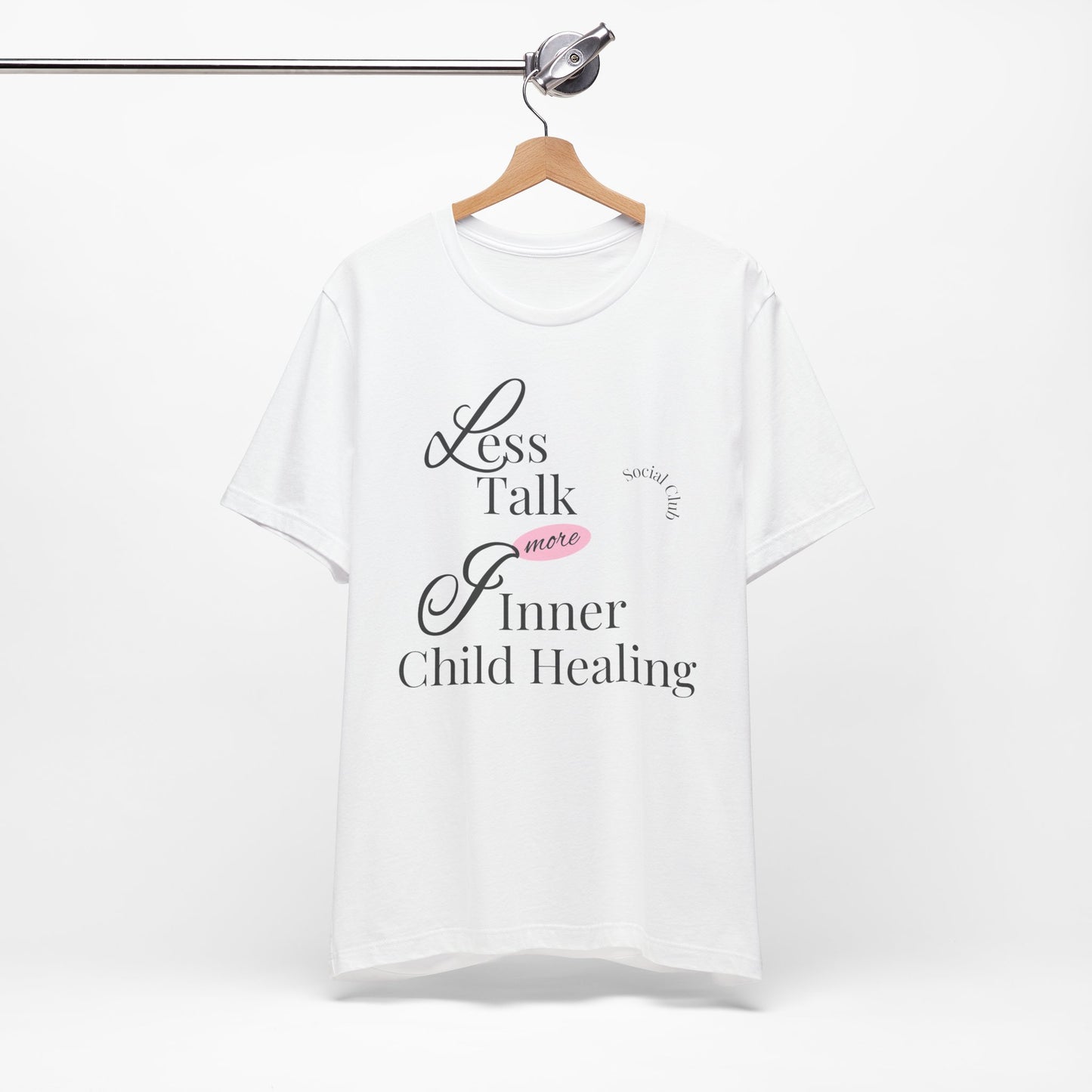 Less Talk More Inner Child Healing T-Shirt – Unisex Jersey Tee for Empowerment and Self-Care