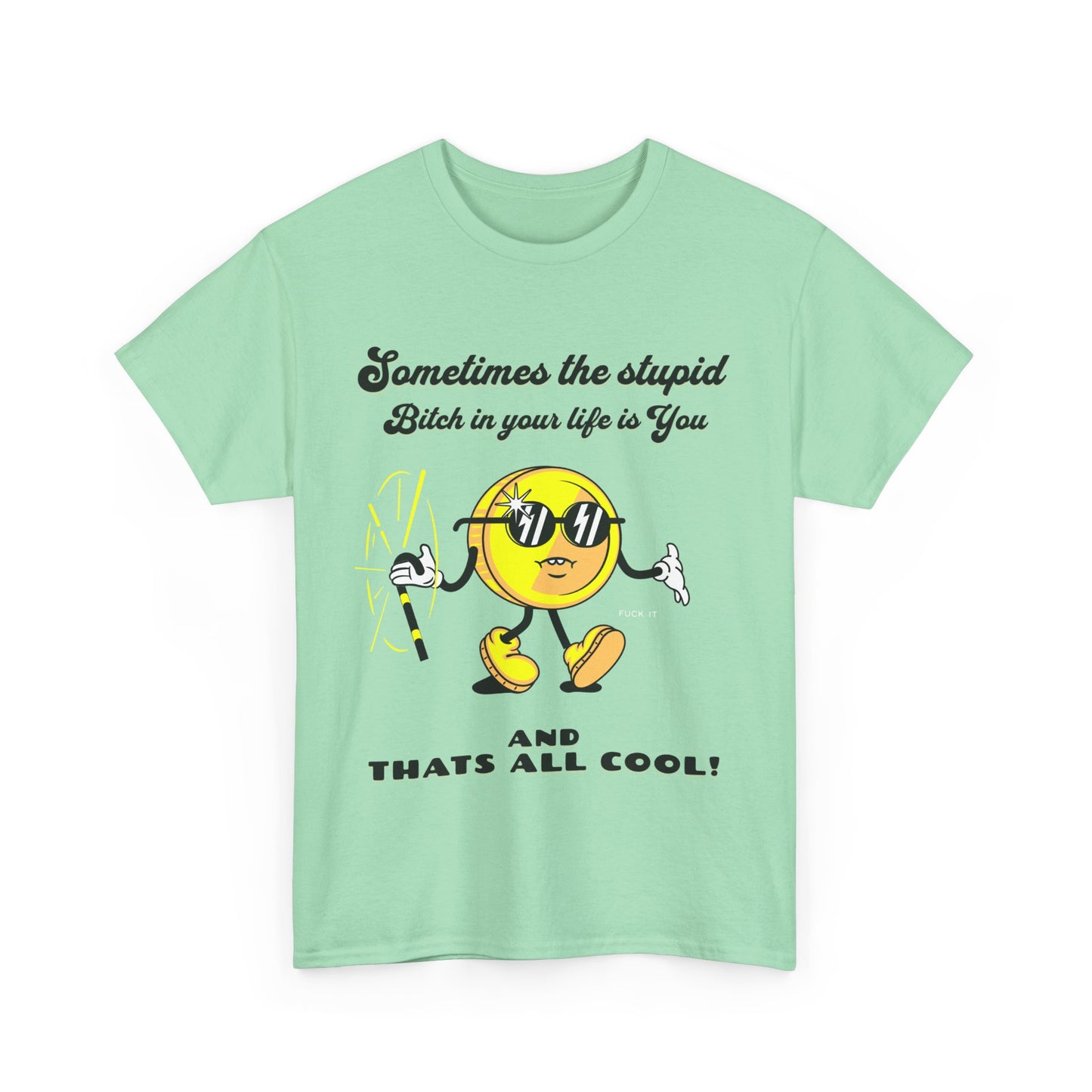 Stupid Bitch Tee
