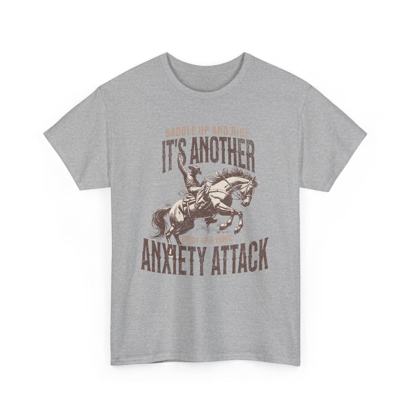 Unisex Heavy Cotton Tee - 'Saddle Up & Ride' Funny Anxiety Attack Shirt - Its Fine, I Am Fine