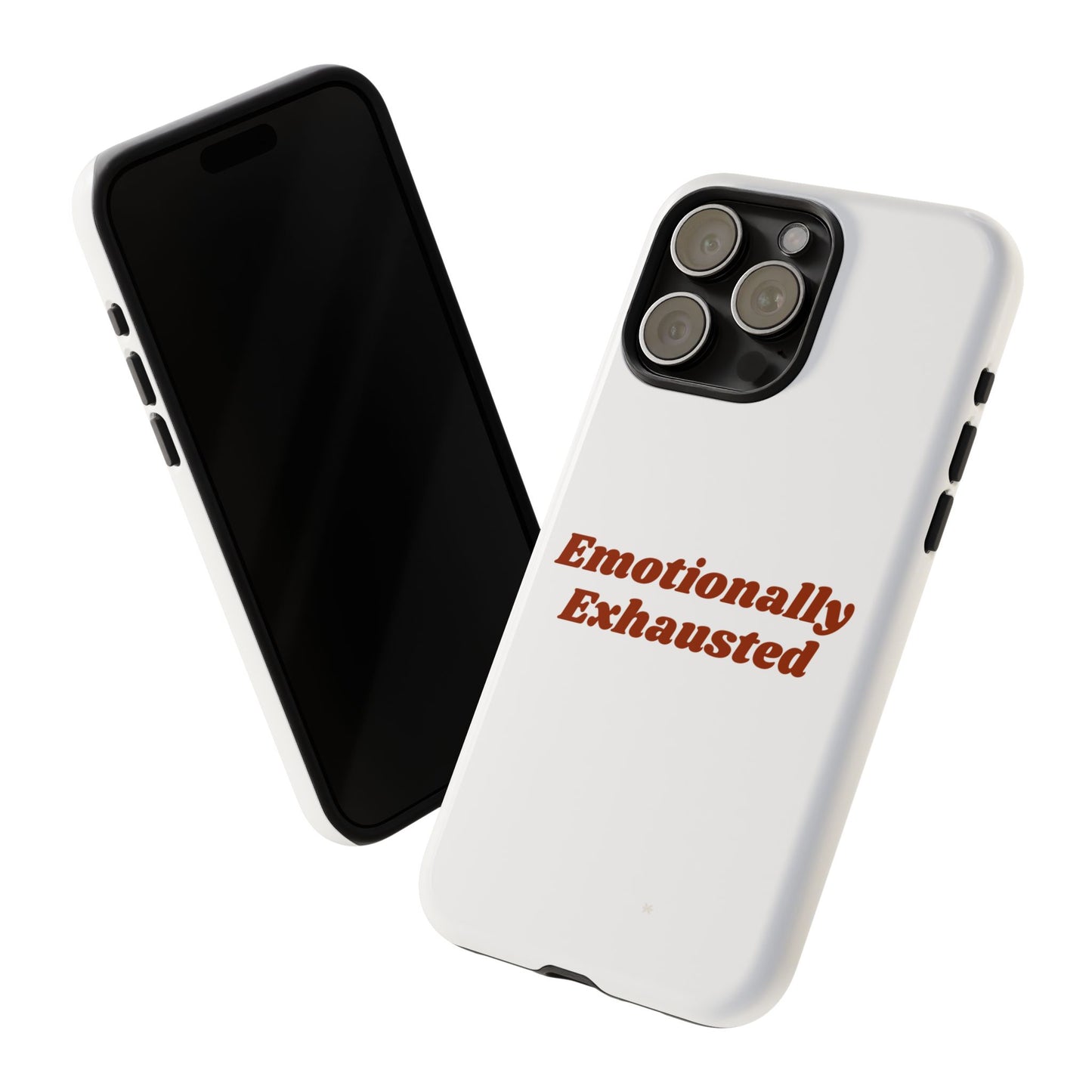 Emotionally Exhausted Phone Case, Tough Cases, Funny Gift, Self-Care Accessory, Smartphone Cover, Stress Relief