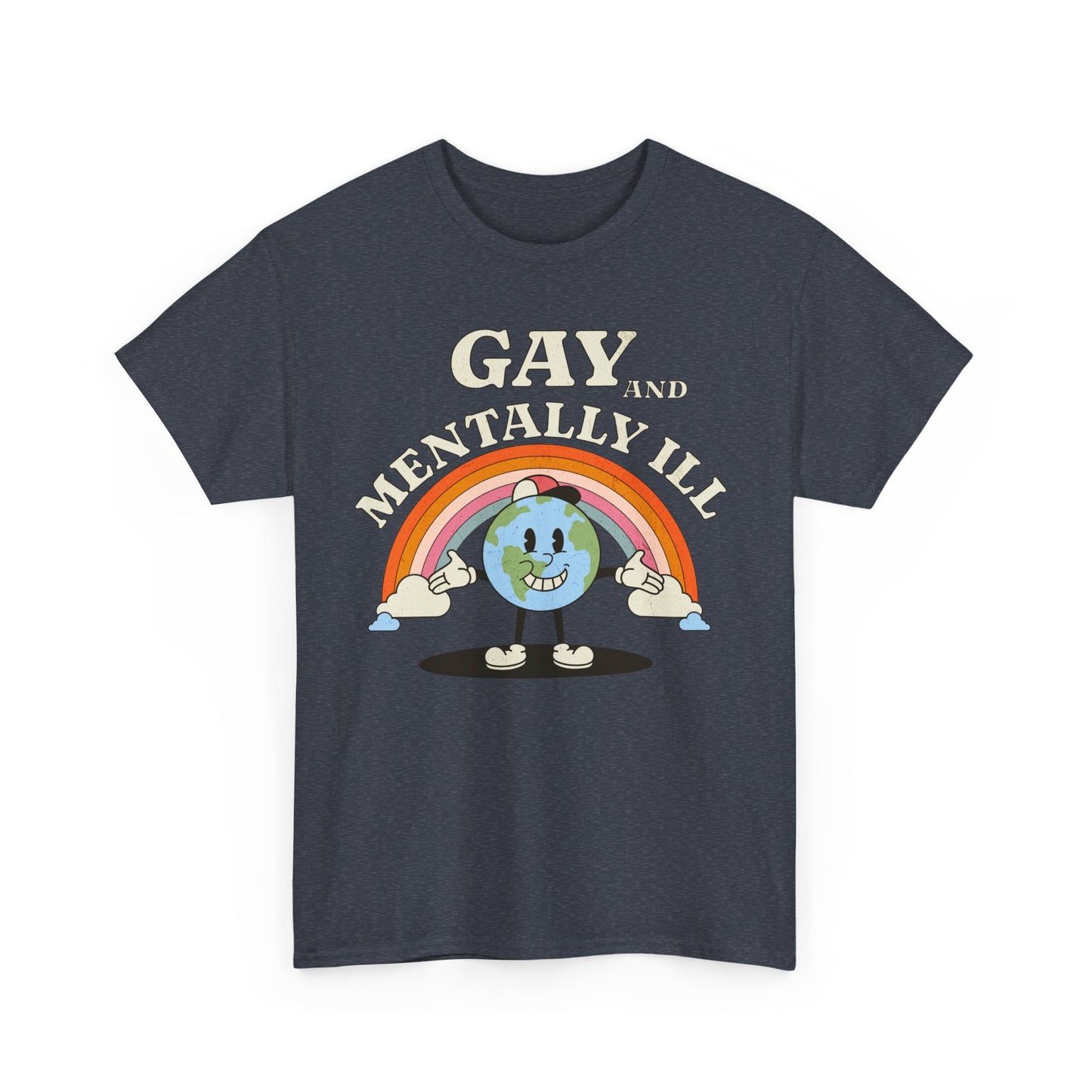 Gay and Mentally Ill Unisex Heavy Cotton Tee - Playful Graphic T-Shirt for LGBTQ+ Pride and Support