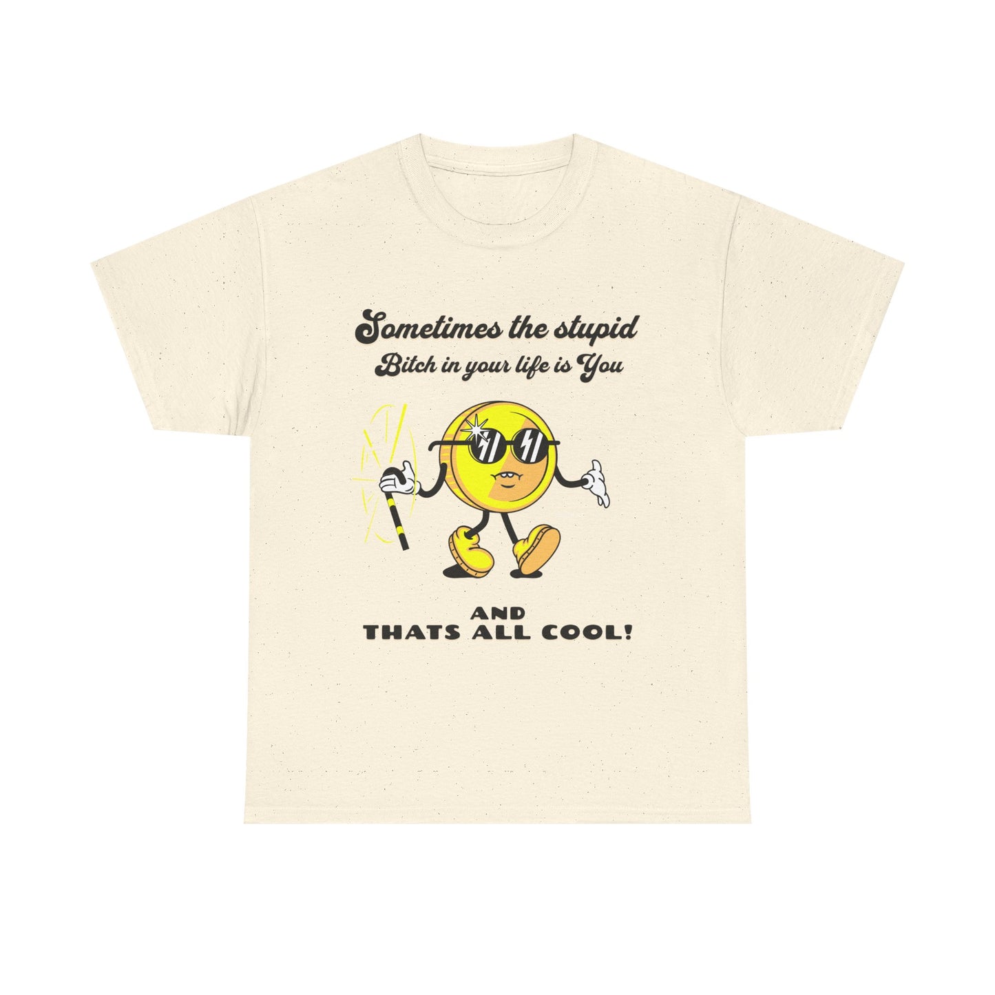 Stupid Bitch Tee