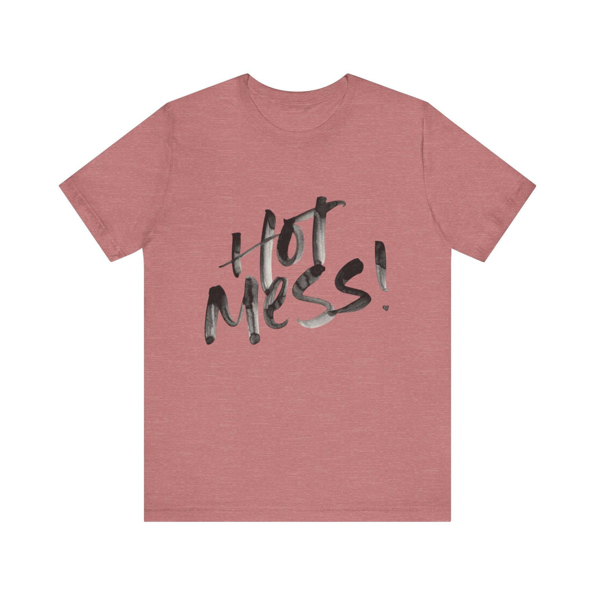 Funny Hot Mess Unisex Tee, Casual Wear, Gift for Friends, Humor Shirt, Everyday Comfort, Perfect for Birthdays - Its Fine, I Am Fine
