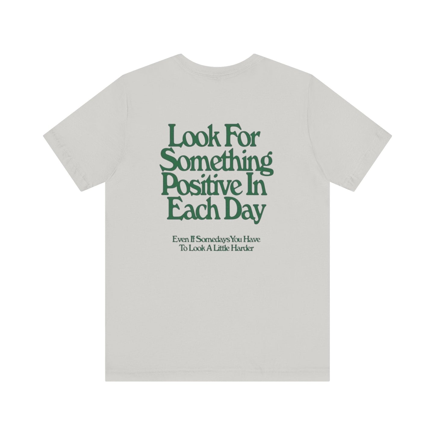 Positive Quote Unisex Tee, Look For Something Positive Shirt, Casual Wear Gift, Motivational Apparel, Everyday Tee, Men's Women's Top - Its Fine, I Am Fine