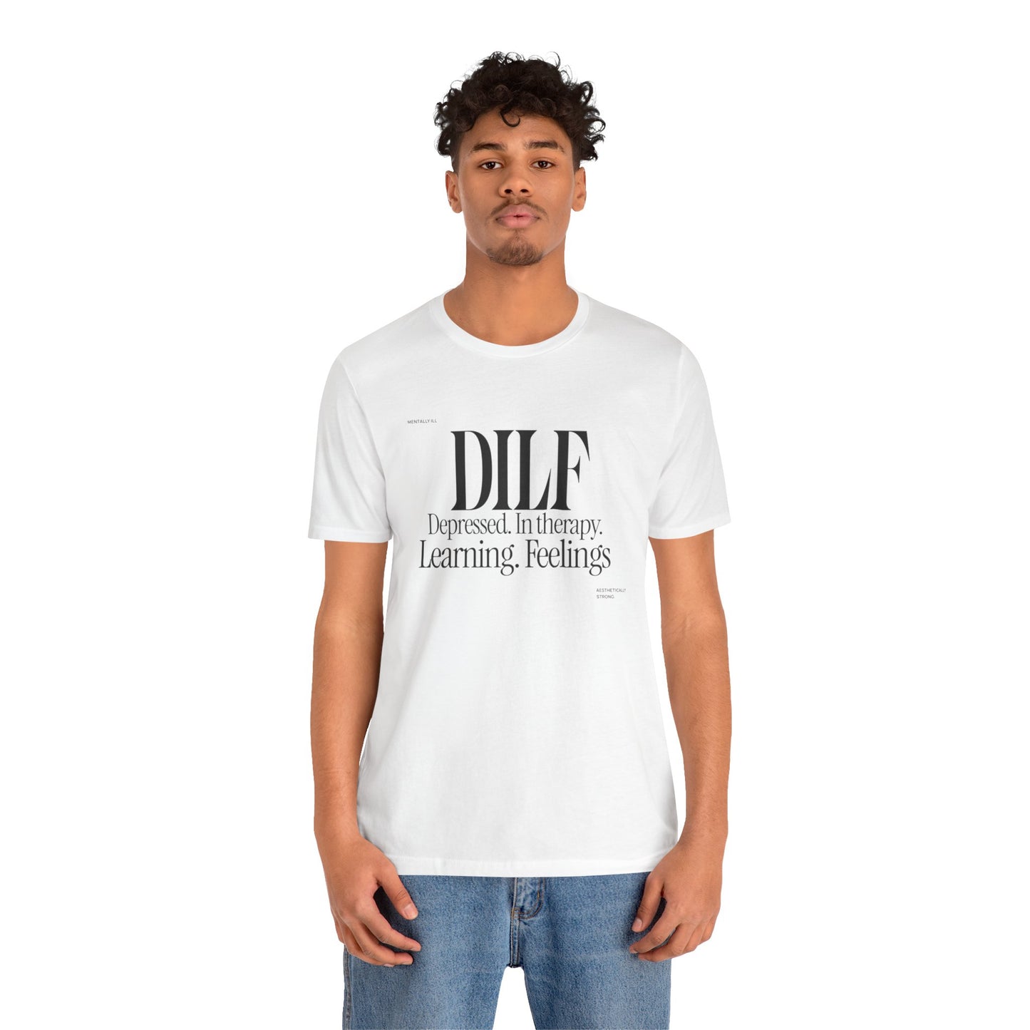 DLF Unisex Jersey Short Sleeve Tee - Embrace Feelings - Its Fine, I Am Fine
