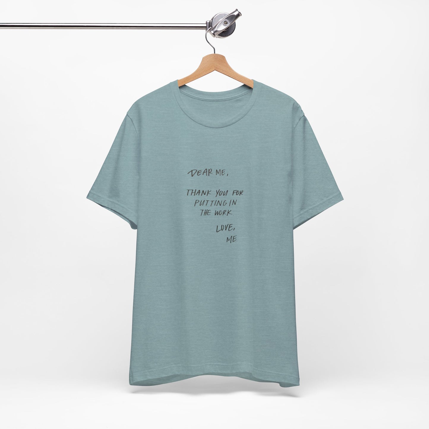 Inspirational Unisex Short Sleeve Tee - 'Dear Me, Thank You for Putting in the Work'
