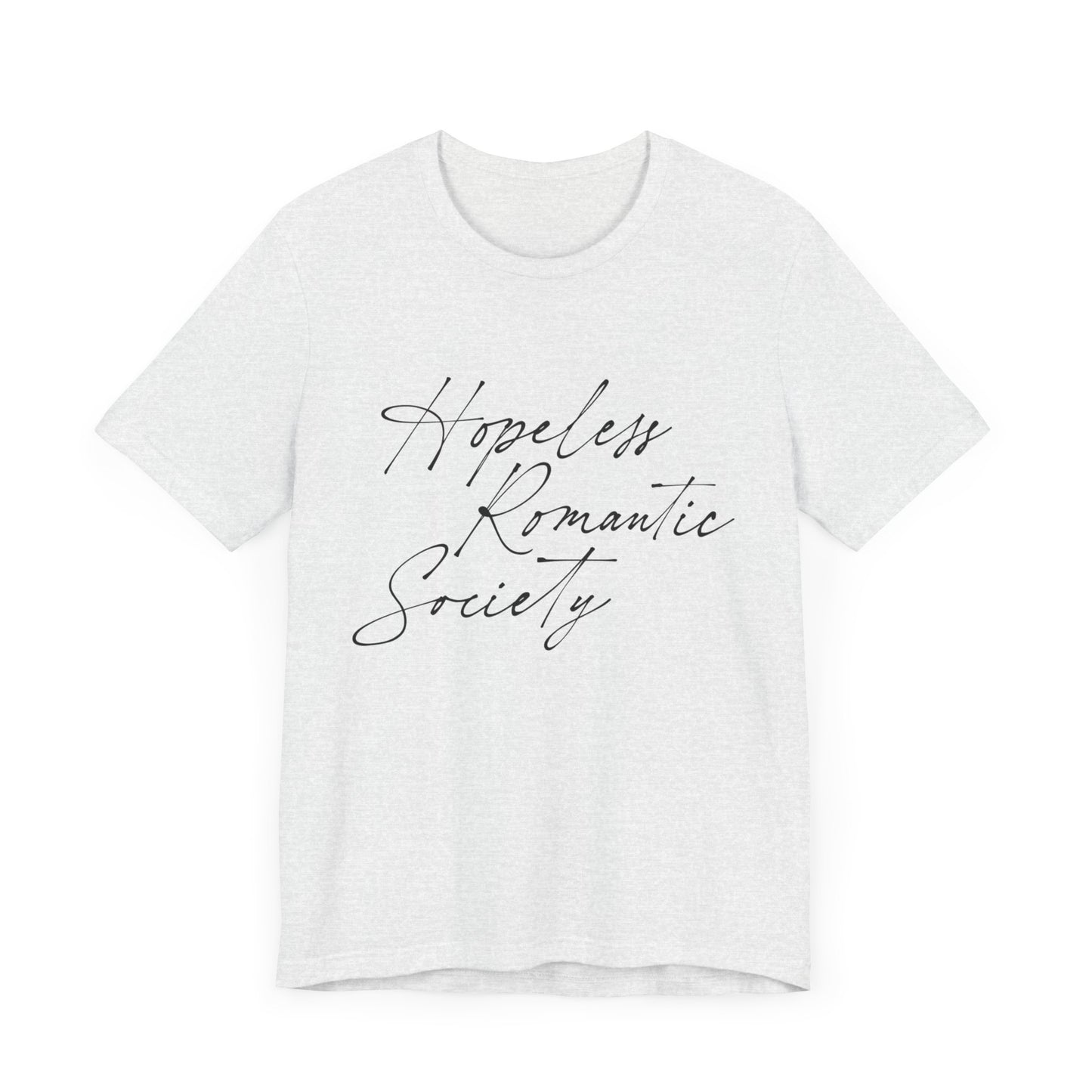 Hopeless Romantic Society T-Shirt, Love Club Tee, Romantic Vibes Shirt, Relationship Goals Top, Valentine's Day Gift