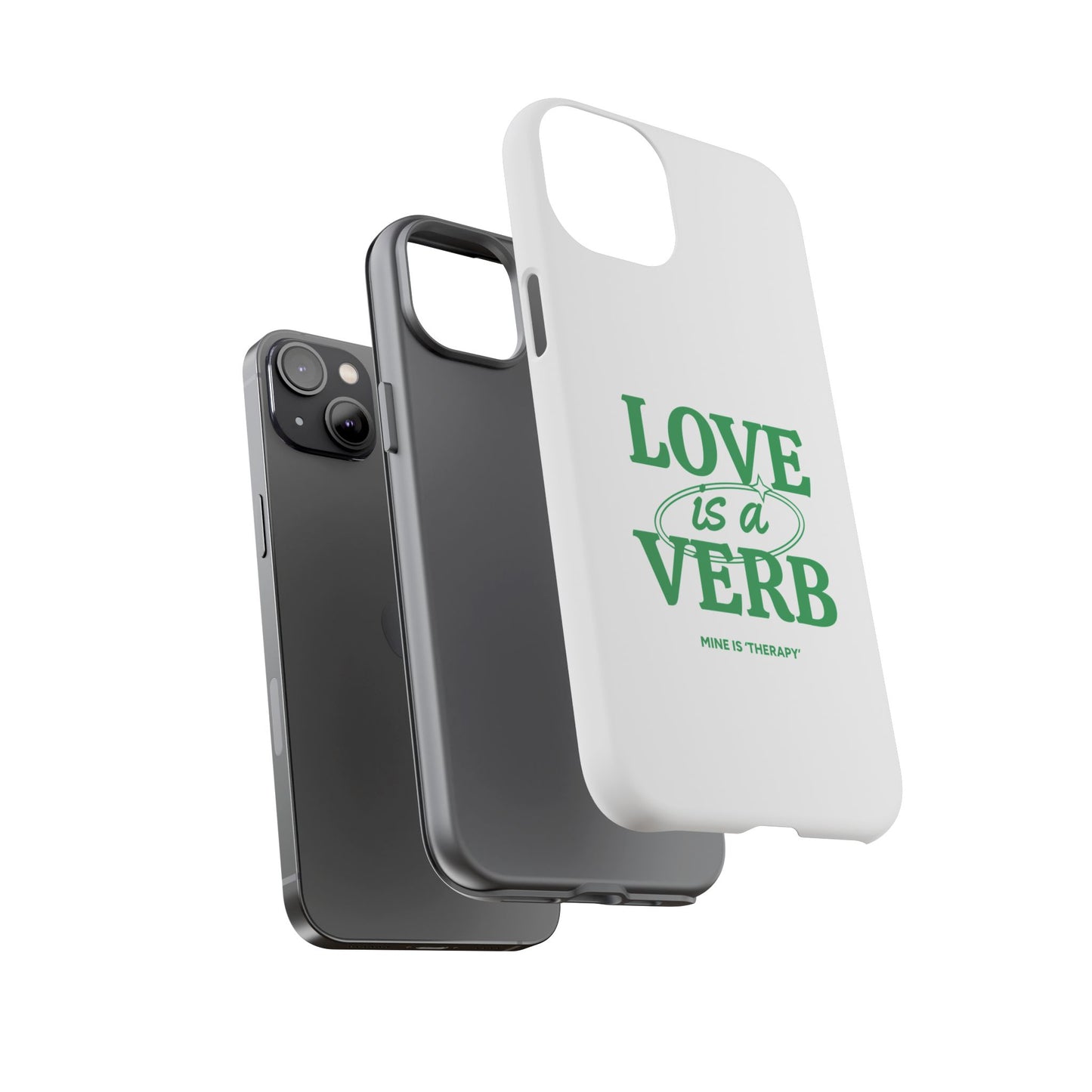 Love is a Verb Phone Case - Therapeutic Design for Self-Care