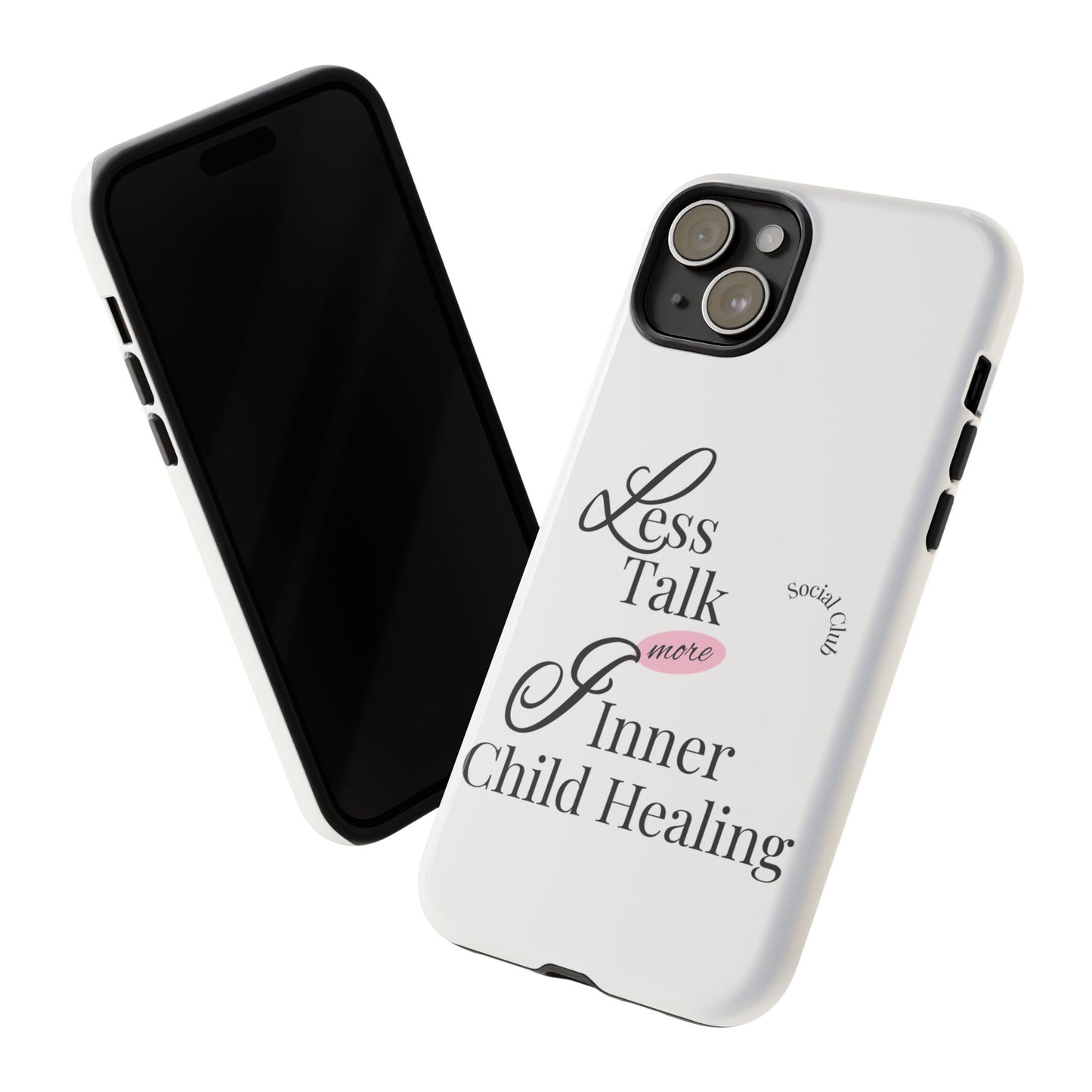 Inner Child Healing Phone Case - Less Talk More Healing - Tough Cases